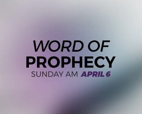 Word of Prophecy - April 6