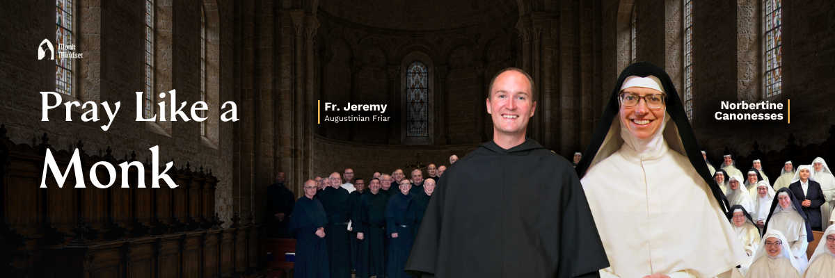 Title "Pray Like a Monk" with pictures of a priest called Fr. Jeremy and a nun