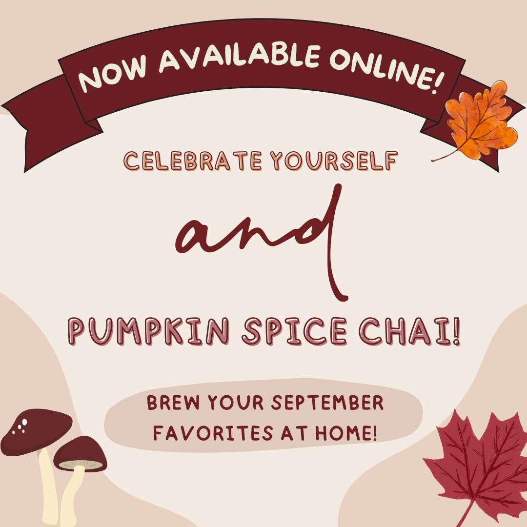 🍂 NOW AVAILABLE ONLINE🍂

We're thrilled to bring the cozy vibes of autumn straight to your cup, no matter where you are, through nationwide shipping! Our beloved Pumpkin Spice Chai has arrived online, and it's joined by the delightful Celebrate You