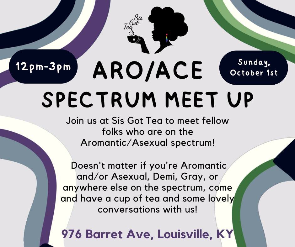 We're so excited to announce another ARO/ACE SPECTRUM MEETUP! This casual meetup is on Sunday, October 1st, from 12 PM until 3 PM at the cafe.

Whether you're aromantic, asexual, demisexual, gray, or anywhere else on the spectrum, you're welcome here