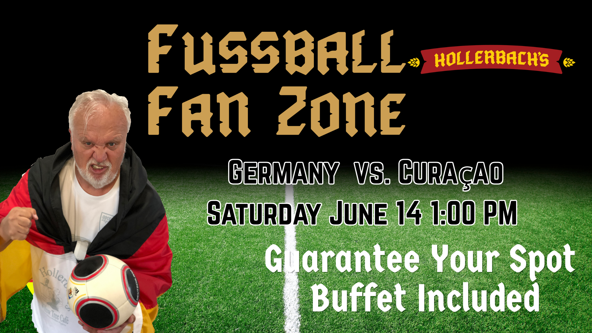 Germany vs Curaçao - Upstairs Fussball Party Saturday June 14th 1:00pm