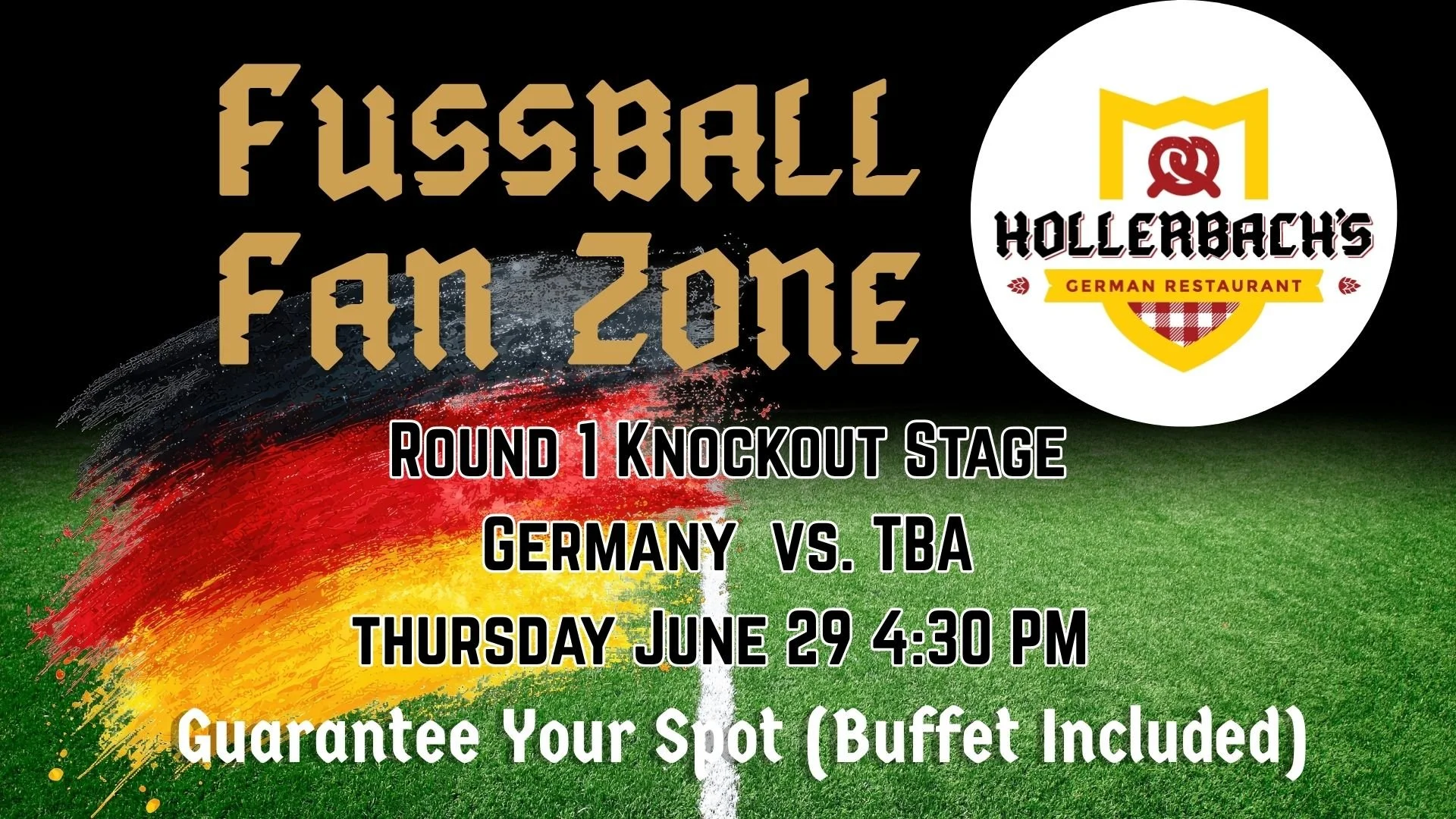 Germany vs TBA - Upstairs Fussball Party Monday June 29thth 4:30pm