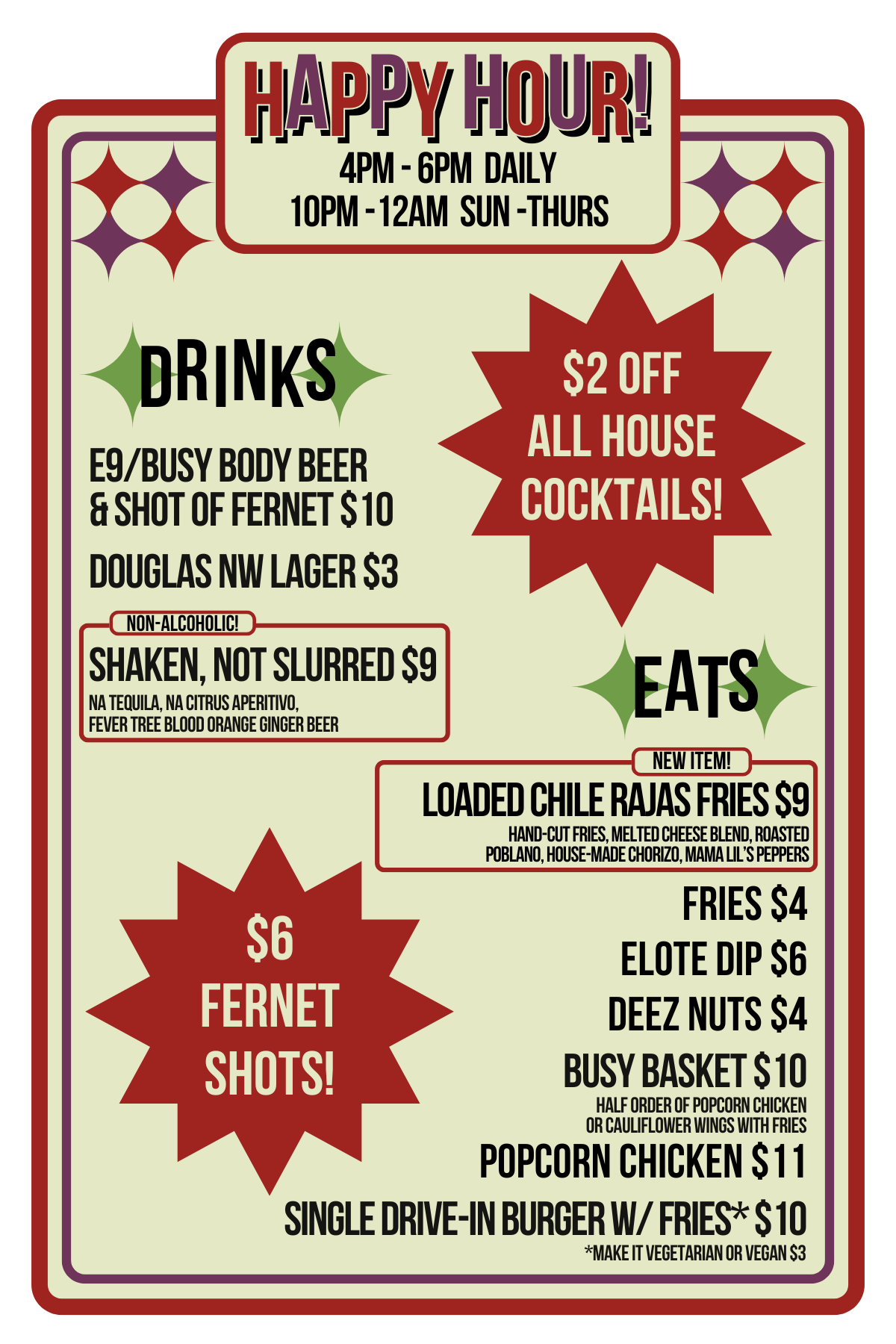 Happy Hour Menu Busy Body. Local. Late Night. Drinks. Beer. Shots. cocktails. Food specials. Burgers. Cheeseburger. Hand cut fries. Late night food. Popcorn chicken. Fried chicken. Dip. Loaded Fries. Non-alcoholic cocktail. mocktail.