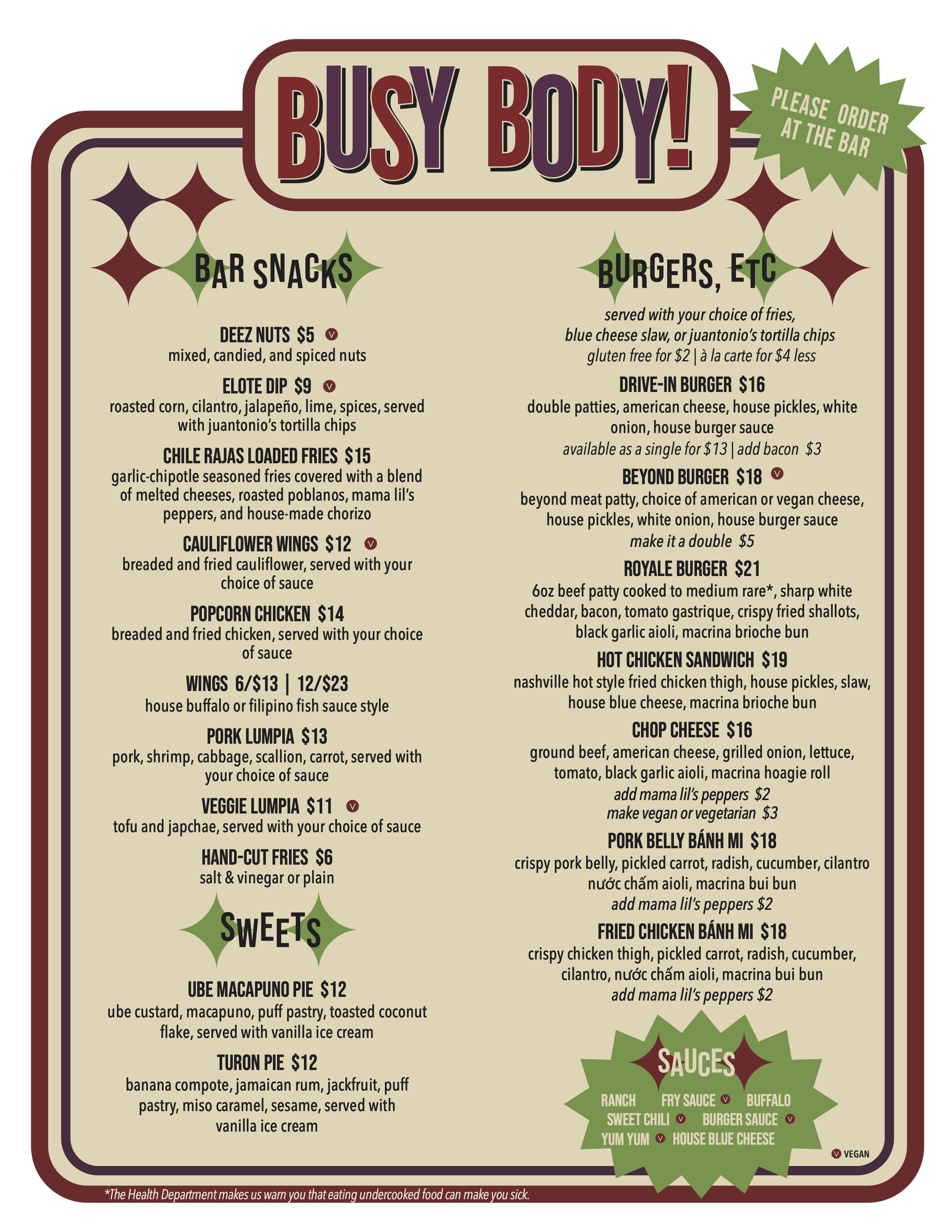 Food Menu for Busy Body. Dinner. Late Night. Burgers. Chopped Cheese. Cheeseburger. Chop Cheese. Banh Mi. Vegan. Vegetarian. Wings. Popcorn Chicken. Lumpia. Desserts. Hand-made. House made. Dip. Fries. Hand cut. Fried Chicken Sandwich. Hand made.