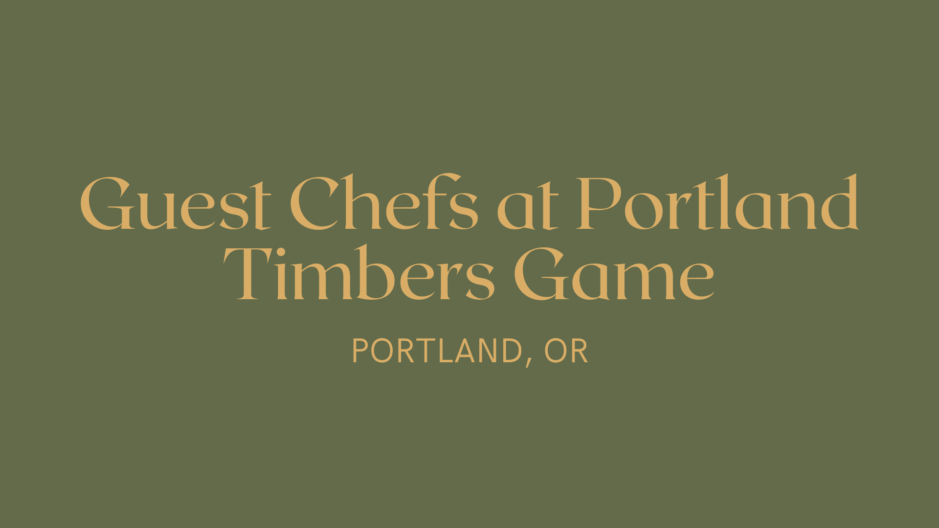 Guest Chefs at Portland Timbers