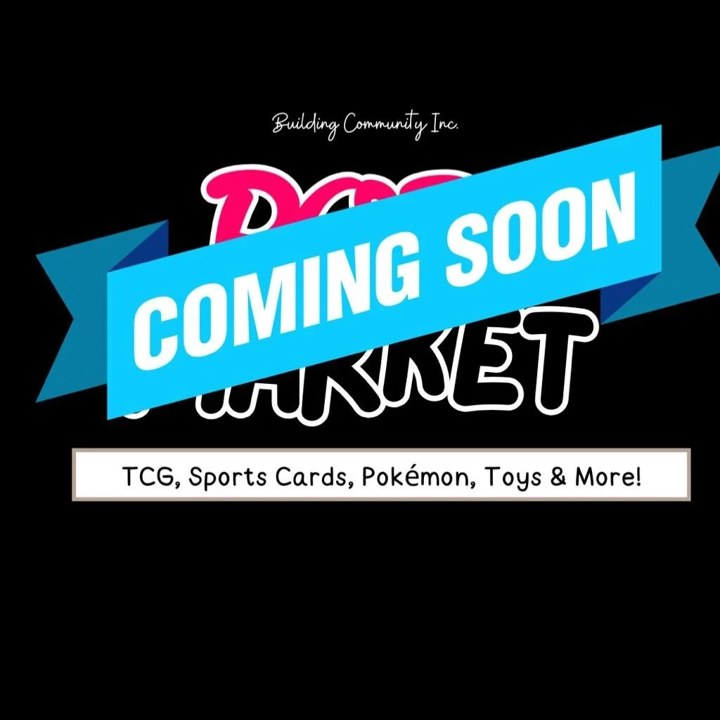 Calling all trainers, planeswalkers, and sports fanatics! 🃏⚾️✨Building Community Inc., is launching an exciting new Market series for: 🔥&nbsp;Sports Cards, Pok&eacute;mon &amp; MTG 🛒&nbsp;Toys &amp; Pop Culture Collectibles 🎨&nbsp;A Curated Artis