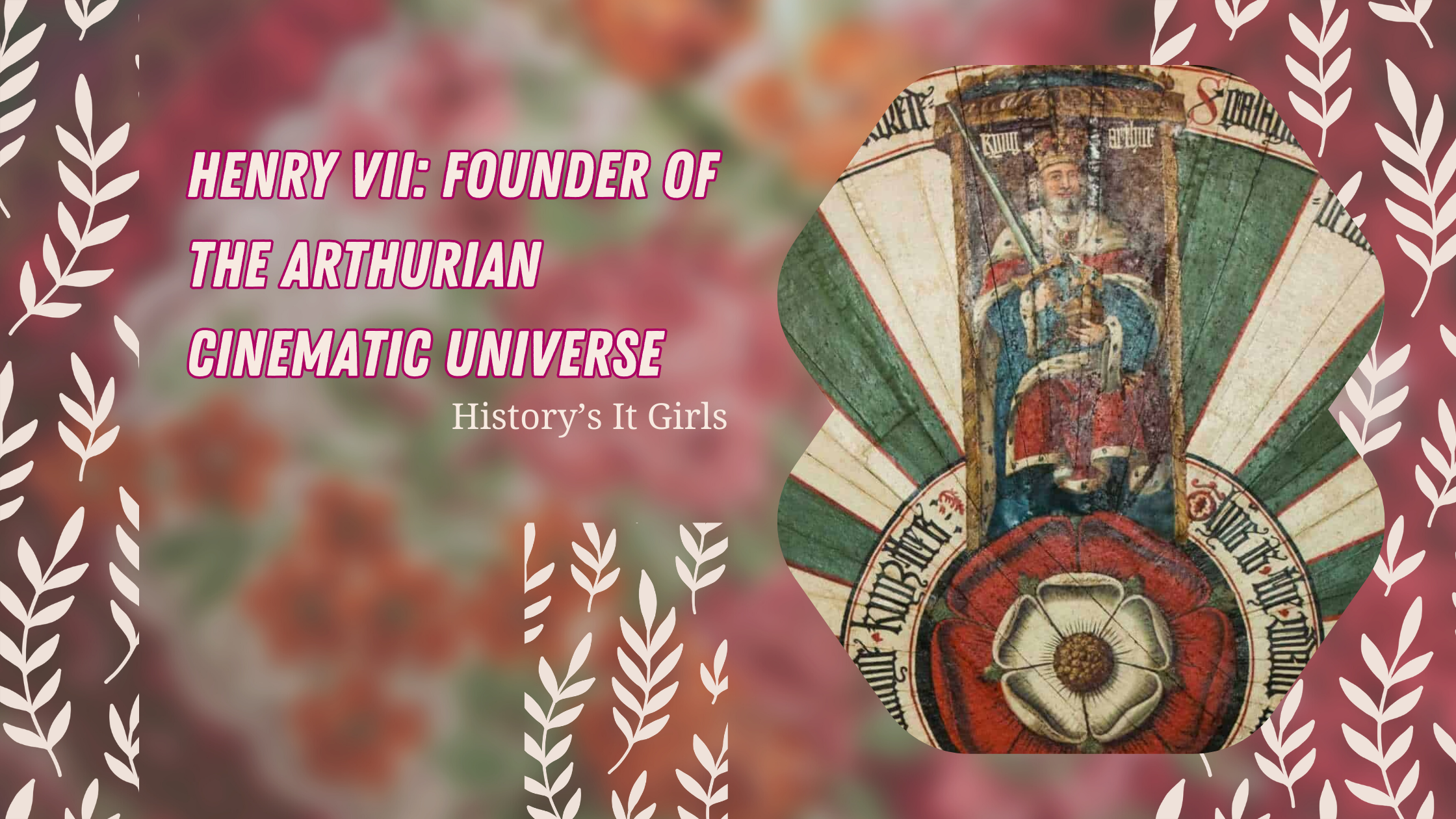 👑 Henry VII: Founder of the Arthurian Cinematic Universe