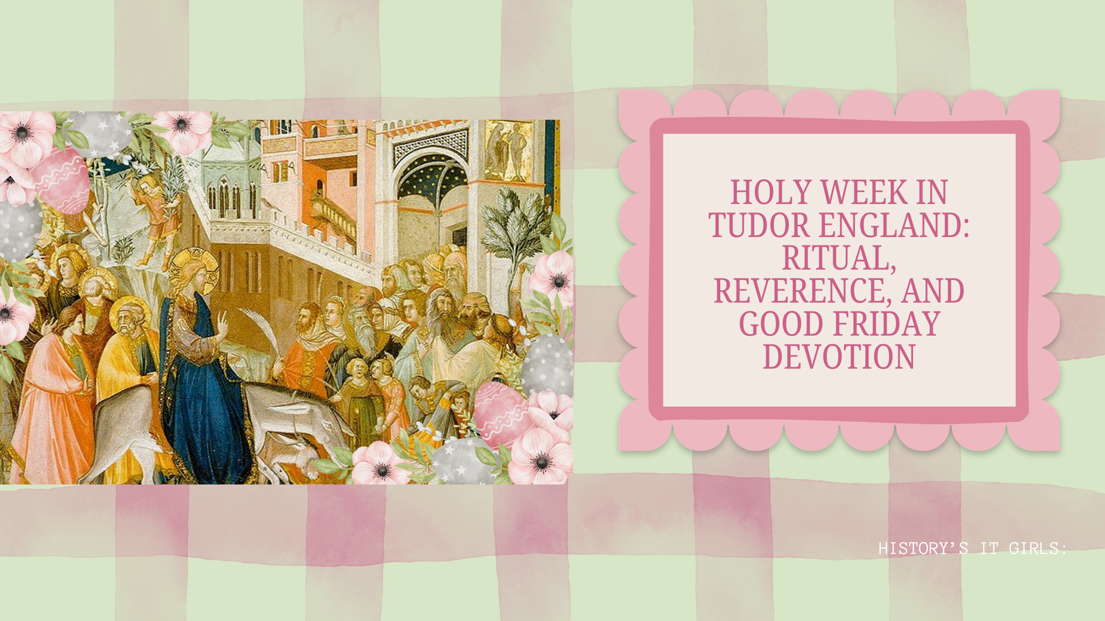 Holy Week in Tudor England: Ritual, Reverence, and Good Friday Devotion
