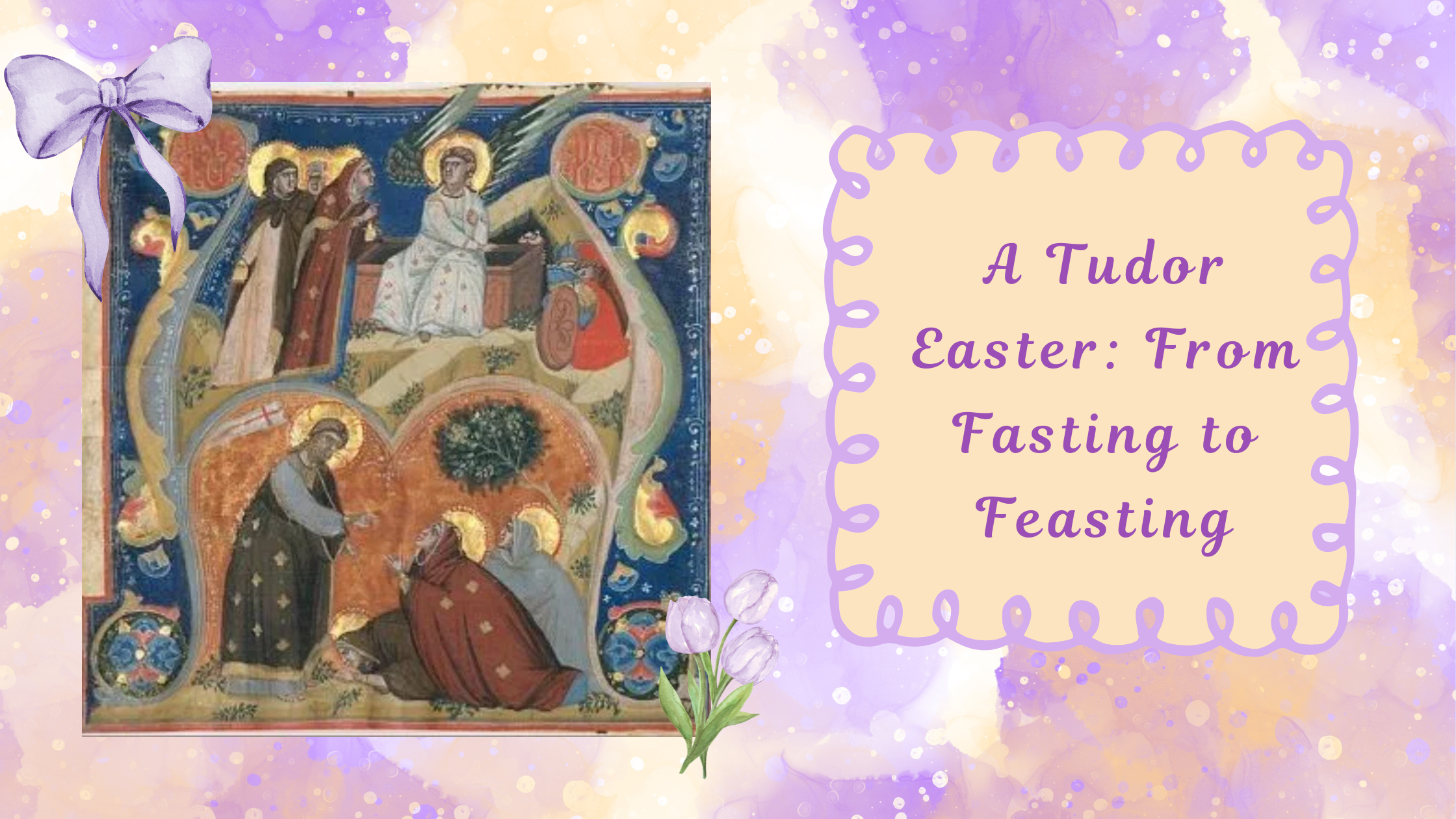 A Tudor Easter: From Fasting to Feasting