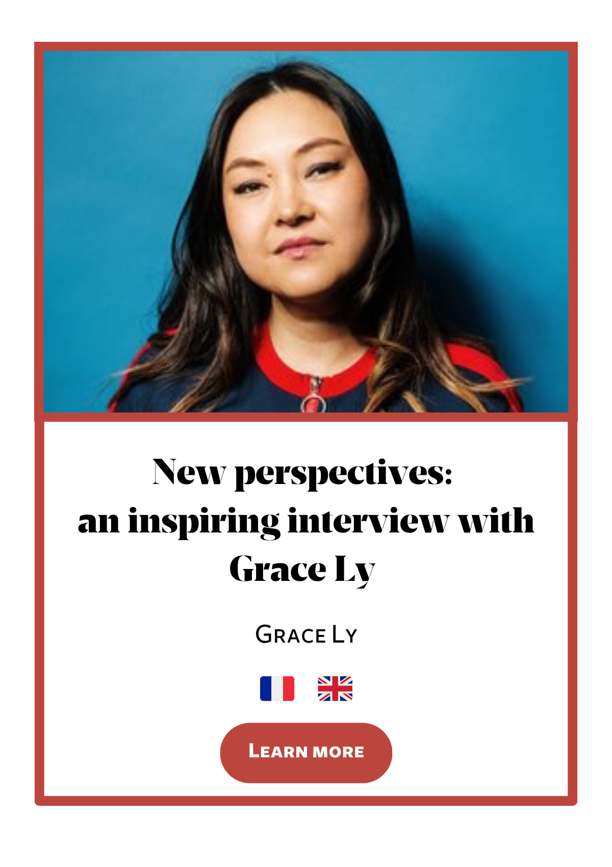 New perspectives: an inspiring interview with Grace Ly