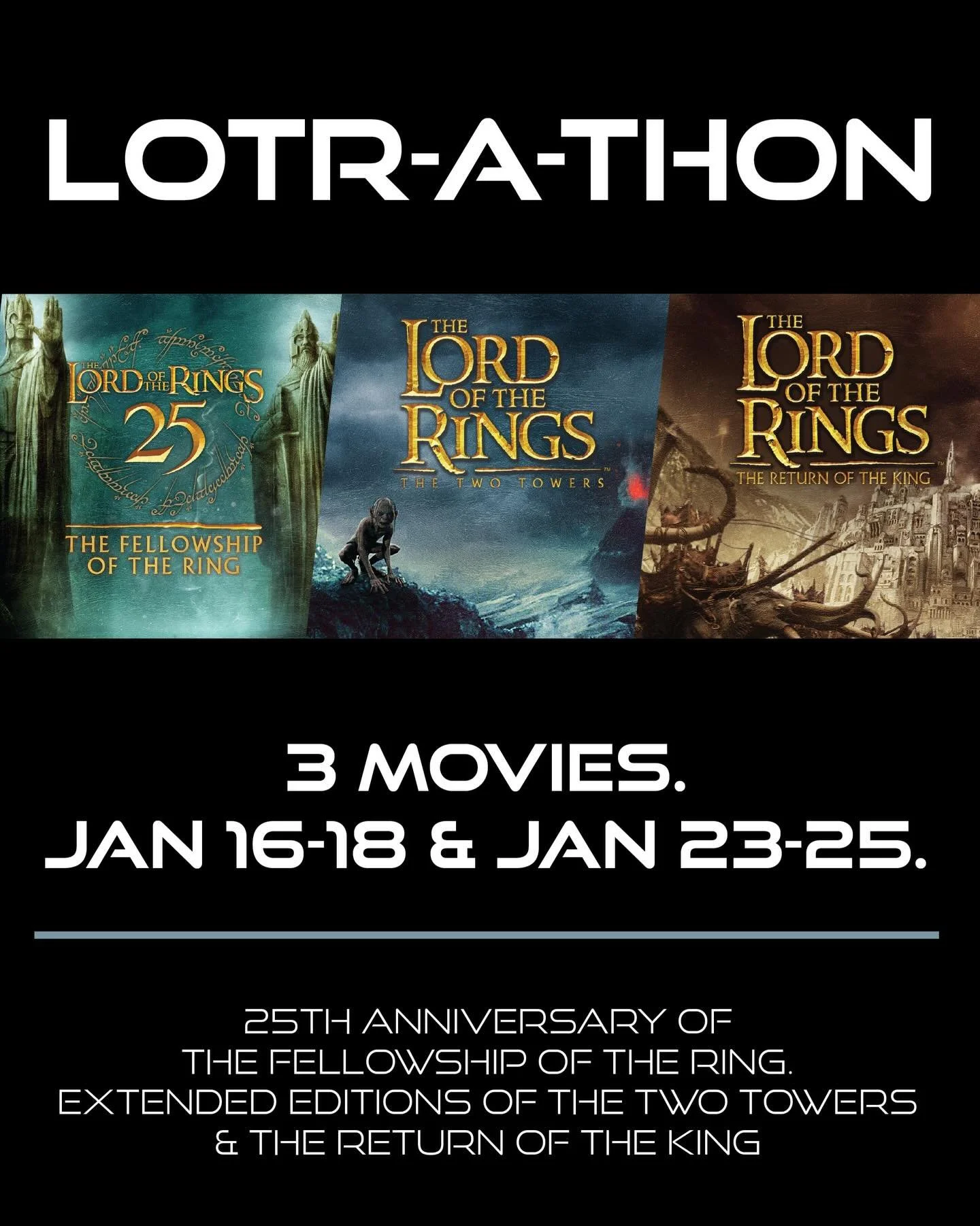 Join us for LOTR-A-Thon!

For the 25th anniversary, Peter Jackson&rsquo;s Lord of the Rings trilogy is returning to theaters in its Extended Editions, offering a chance to re-experience the epic tale of Frodo Baggins and the Fellowship on their quest