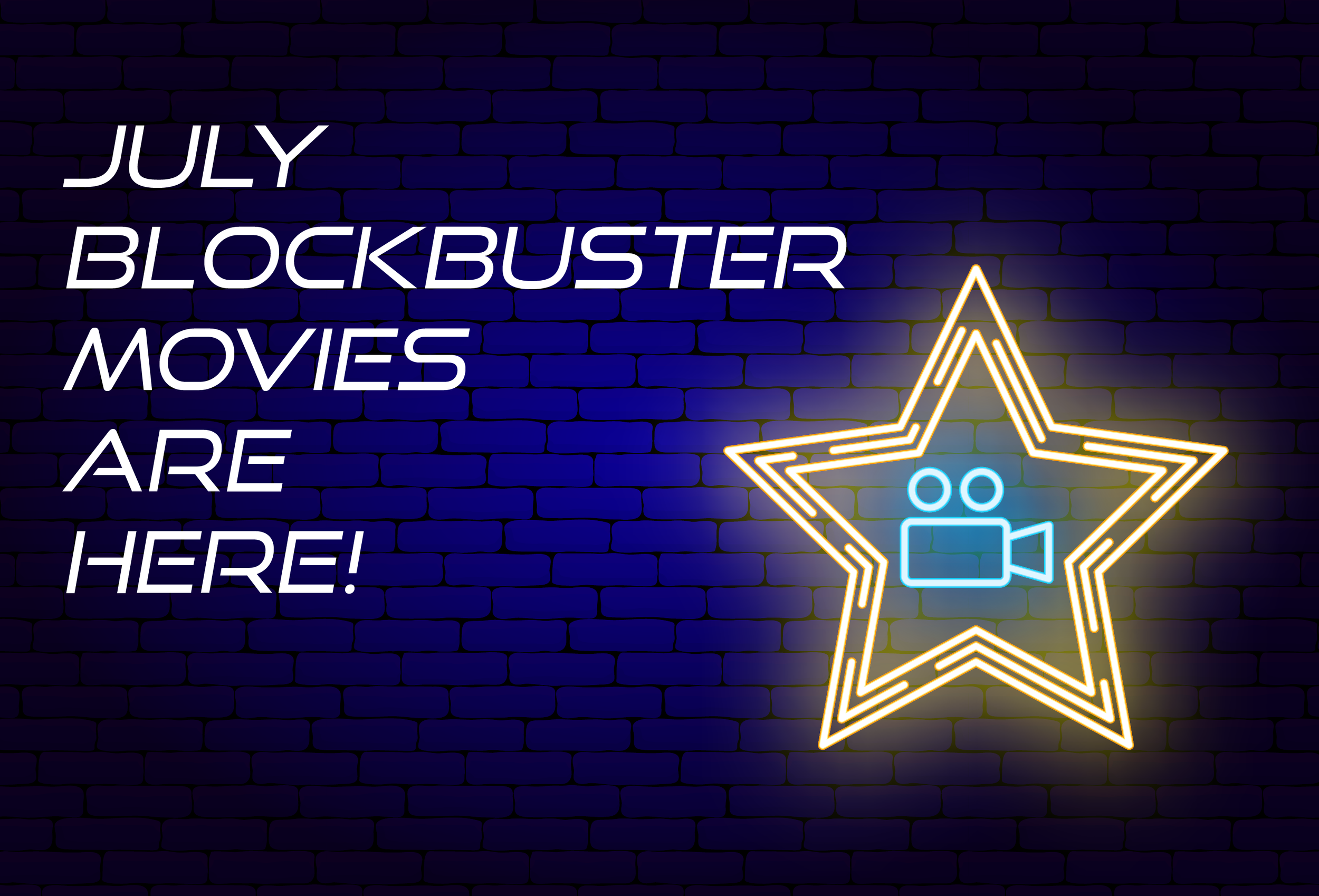 🎬 July Is Bringing the Heat (And the Blockbusters)