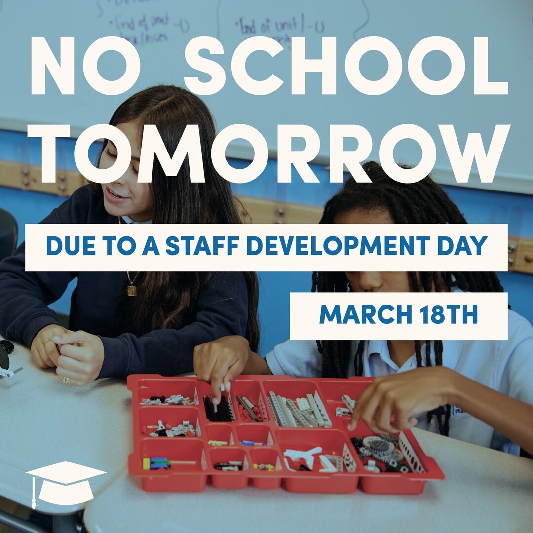 Reminder NO SCHOOL TOMORROW for scholars due to a Staff Development Day. See everyone back on Tuesday, March 19th.
______________

Recordatorio NO HAY CLASES MA&Ntilde;ANA para los estudiantes debido al D&iacute;a de Desarrollo del Personal. Nos vemo