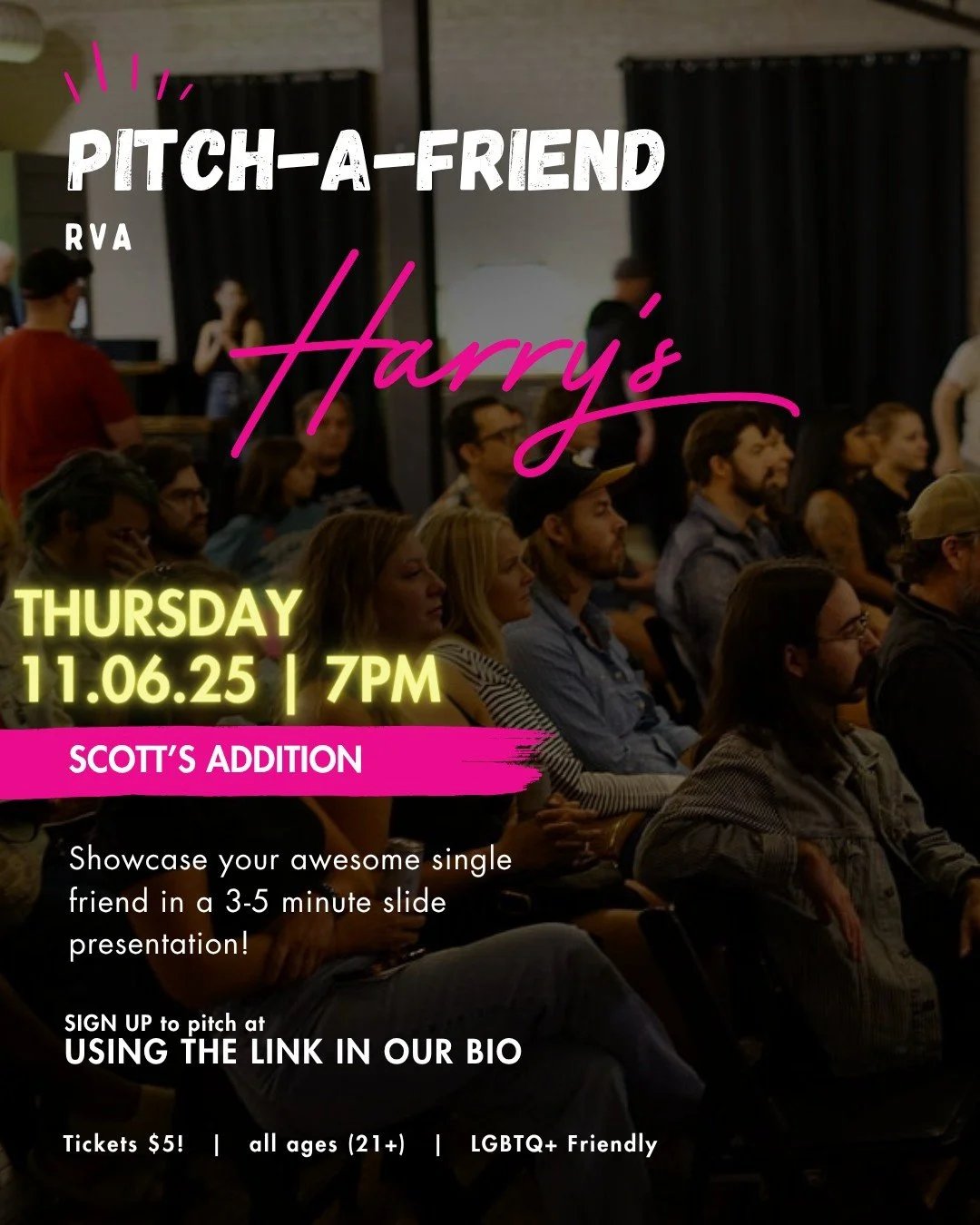 Forget swiping — Pitch-A-Friend is Richmond’s favorite live matchmaking session!
Watch bold besties pitch their single friends on stage!
💘 The crowd cheers. Love stories unfold. Everyone leaves with a drink and a story to tell.
🎟️ Get
