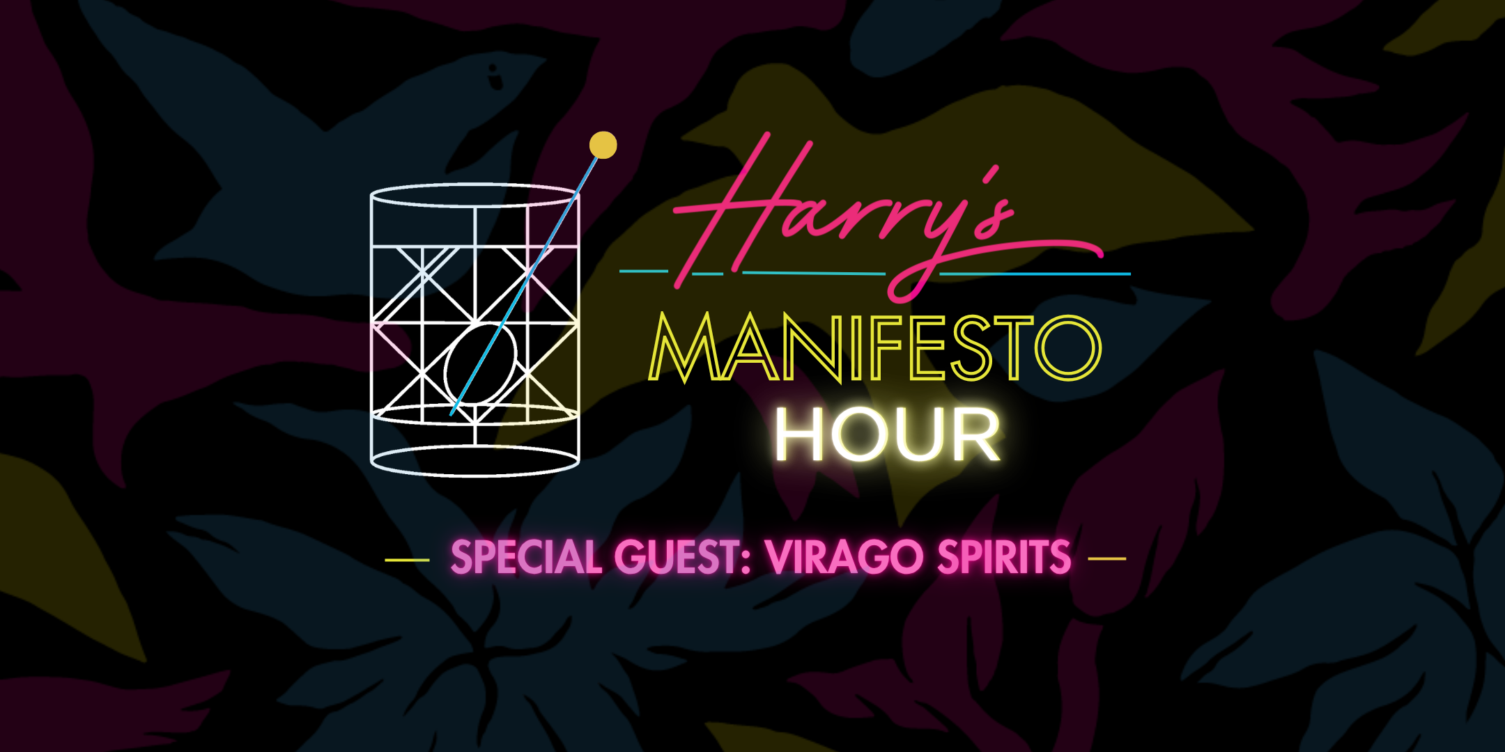Harry's Manifesto Hour Featuring Virago Spirits
