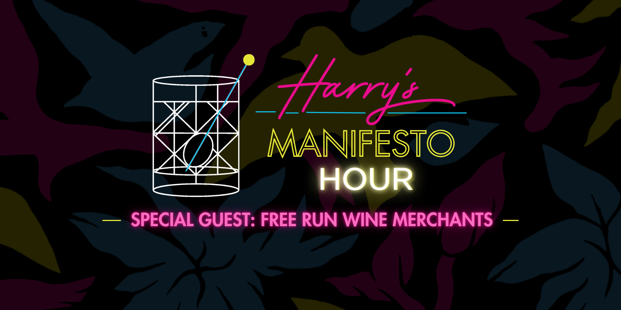 Harry's Manifesto Hour Featuring Free Run Wine Merchants