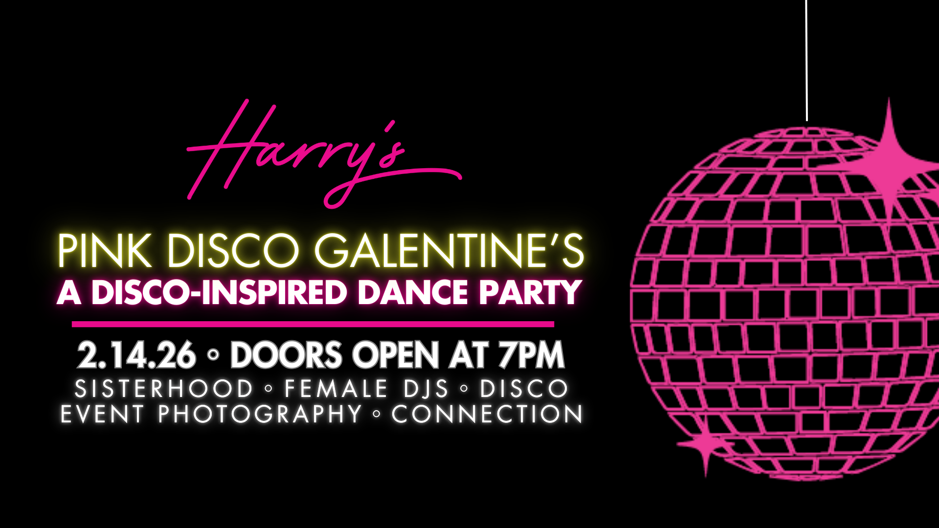 Pink Disco: A Galentine’s Celebration at Harry's