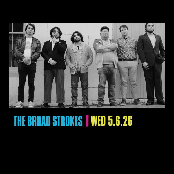 Harry's LIVE Presents: The Broad Strokes
