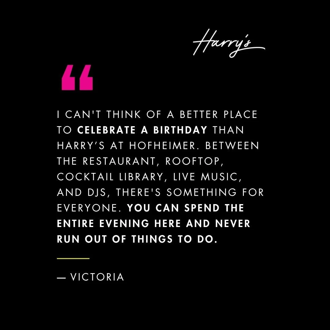 ✨ Another happy birthday celebration at Harry's at Hofheimer! 🎉

We love being part of life's biggest moments&mdash;from intimate dinners and rooftop cocktails to dancing the night away with friends.

"I can't think of a better place to celebra
