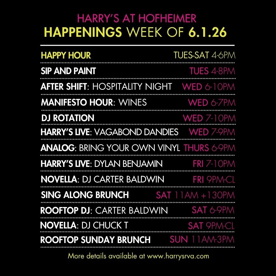 A little bit of everything. A whole lot of Harry's. ✨

This week at the Historic Hofheimer Building:

🎨 Sip &amp; Paint
🤝 After Shift Hospitality Night
🍷 Manifesto Hour: Wines
🎧 DJ Rotation
🎶 Live Music with Vagabond Dandies &amp; Dylan Benjamin