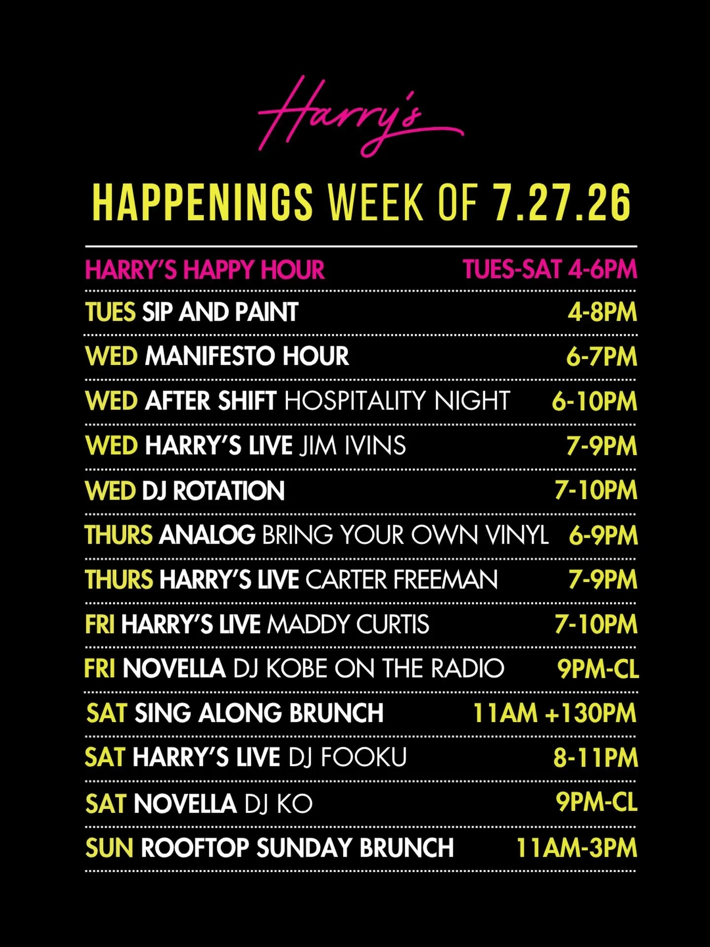 Its the last week of July by the way&hellip;.. Make this summer count and try something new with Harry&rsquo;s! Here&rsquo;s our lineup for the week: 

🎨 Sip &amp; Paint 
2026 is the year for new hobbies.. might as well do it with a drink in hand

?