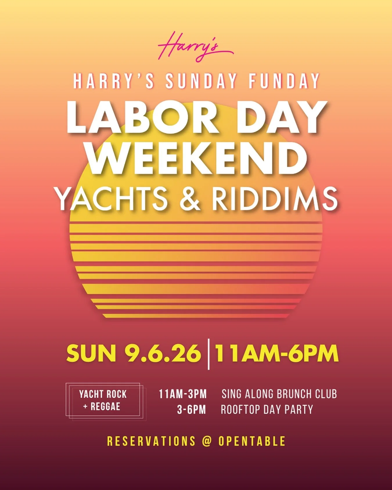 ☀️Introducing SUNDAY FUNDAY, an all-day rooftop experience at Harry&rsquo;s with rotating themes every week! ☀️

🛥️🌴We&rsquo;re kicking things off this Labor Day Weekend with Yachts + Riddims 🛥️🌴

Enjoy brunch as you sing along to your favorite Y