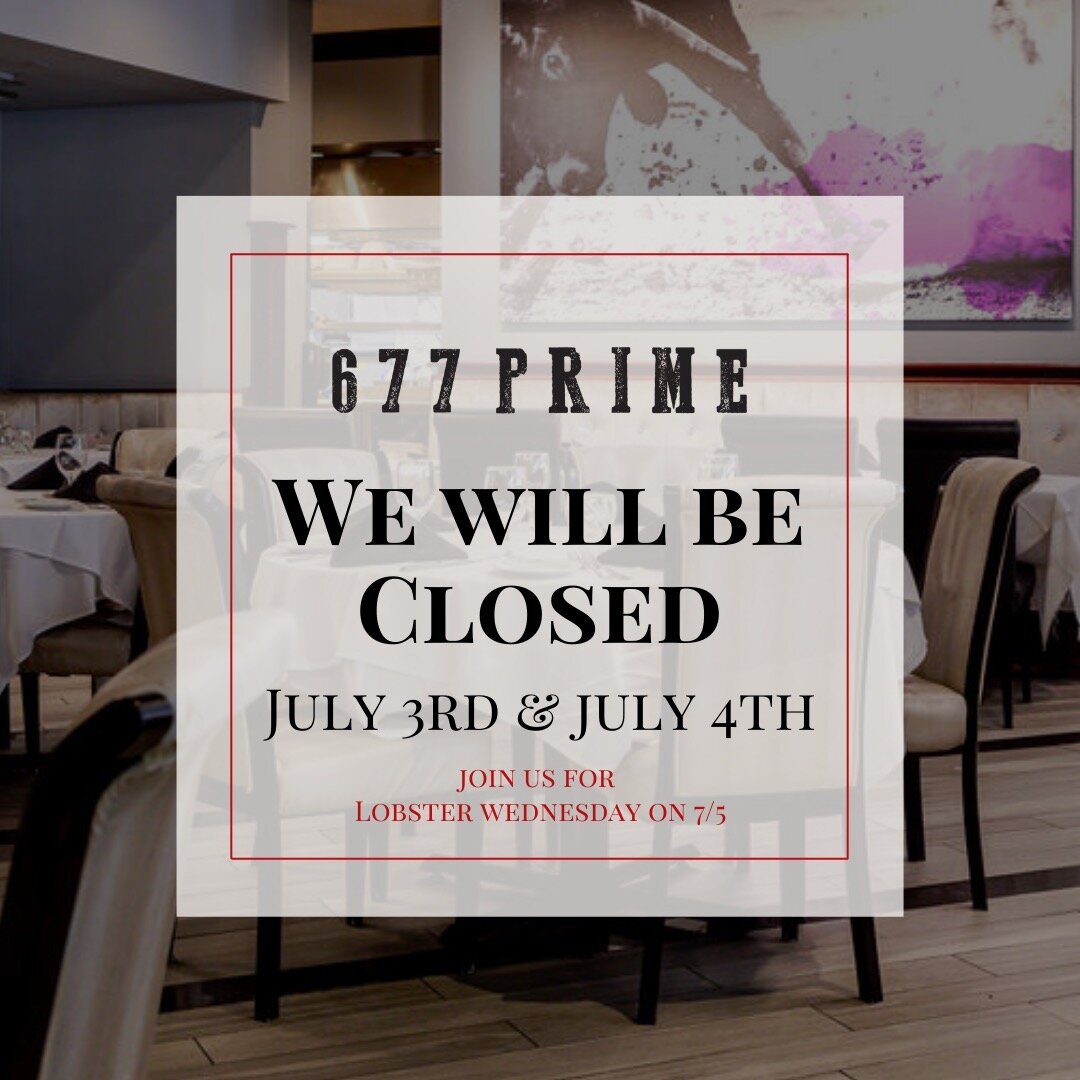We will be closed Monday &amp; Tuesday. On Wednesday 7/5 we'll be kicking off our first Lobster Wednesday. SHELL YEAH! We can't wait 🦞

#677prime #677 #4thofjuly #holiday #lobsterwednesday #lobsterlover #albanyny #upstateny #foodie