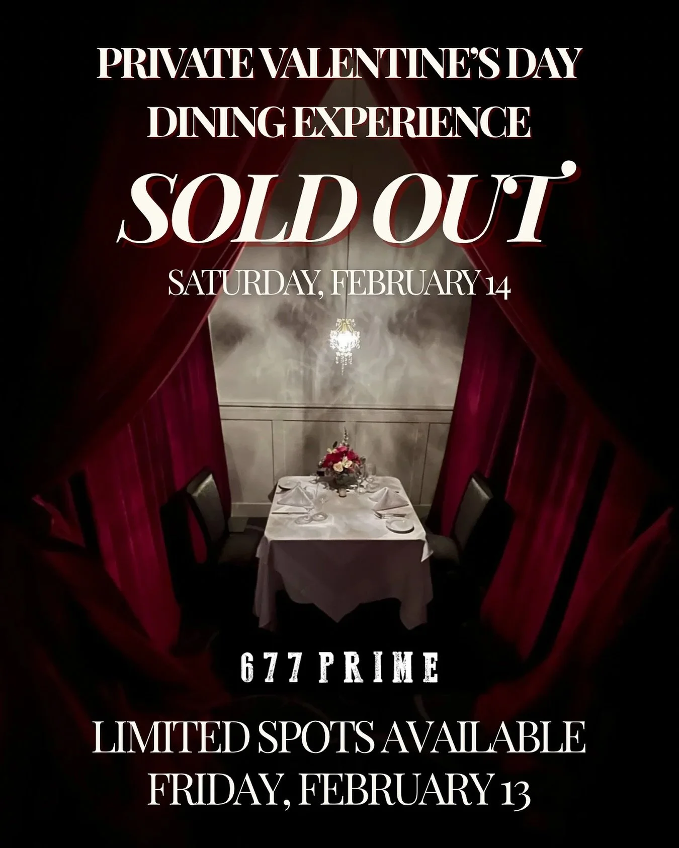 If you couldn&rsquo;t make it Saturday&hellip;we only have a couple spots left on Friday!🌹Treat your Valentine to an intimate night at 677 Prime with a private dining space draped in rich velvet &amp; chiffon, setting the stage for an unforgettable 