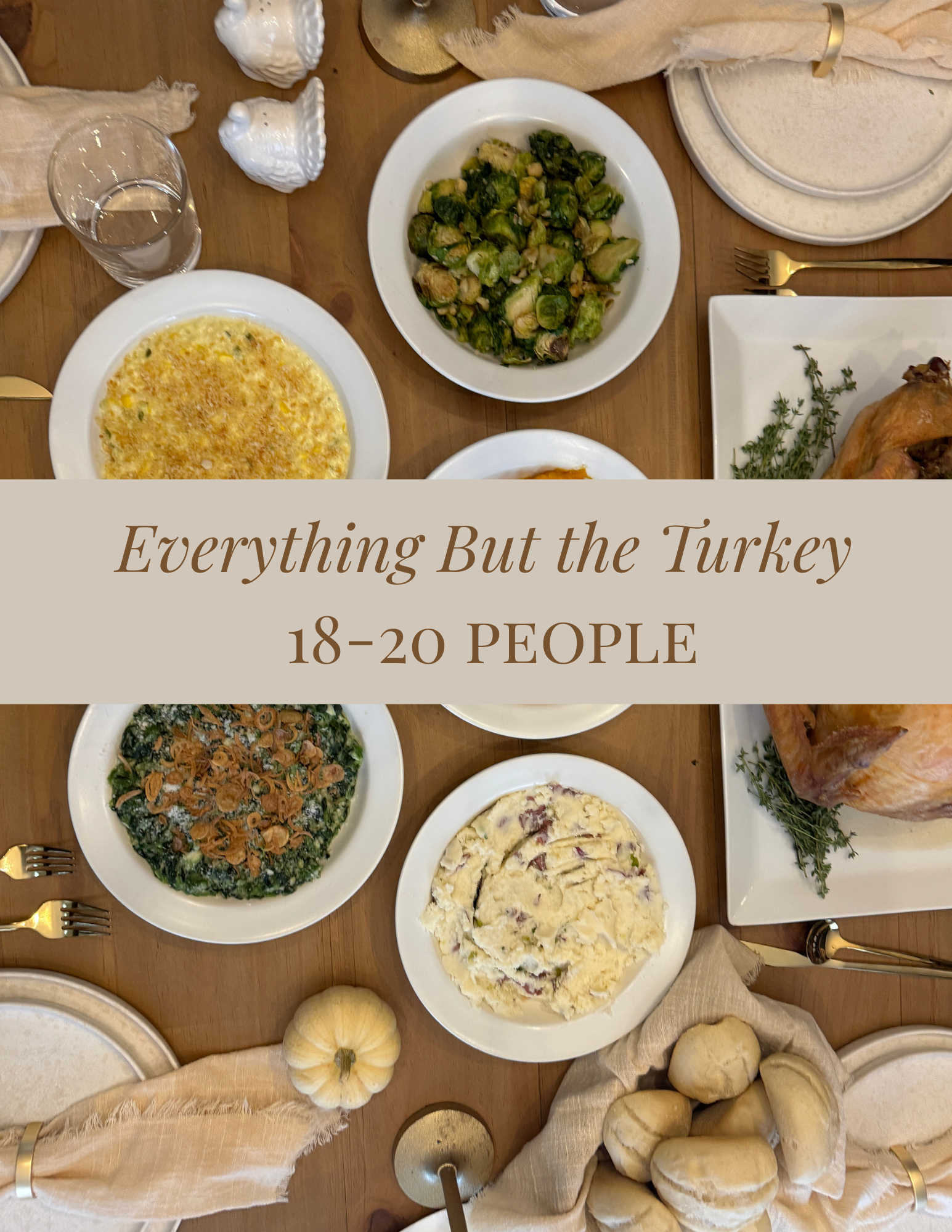 Everything but the Turkey 18-20 people