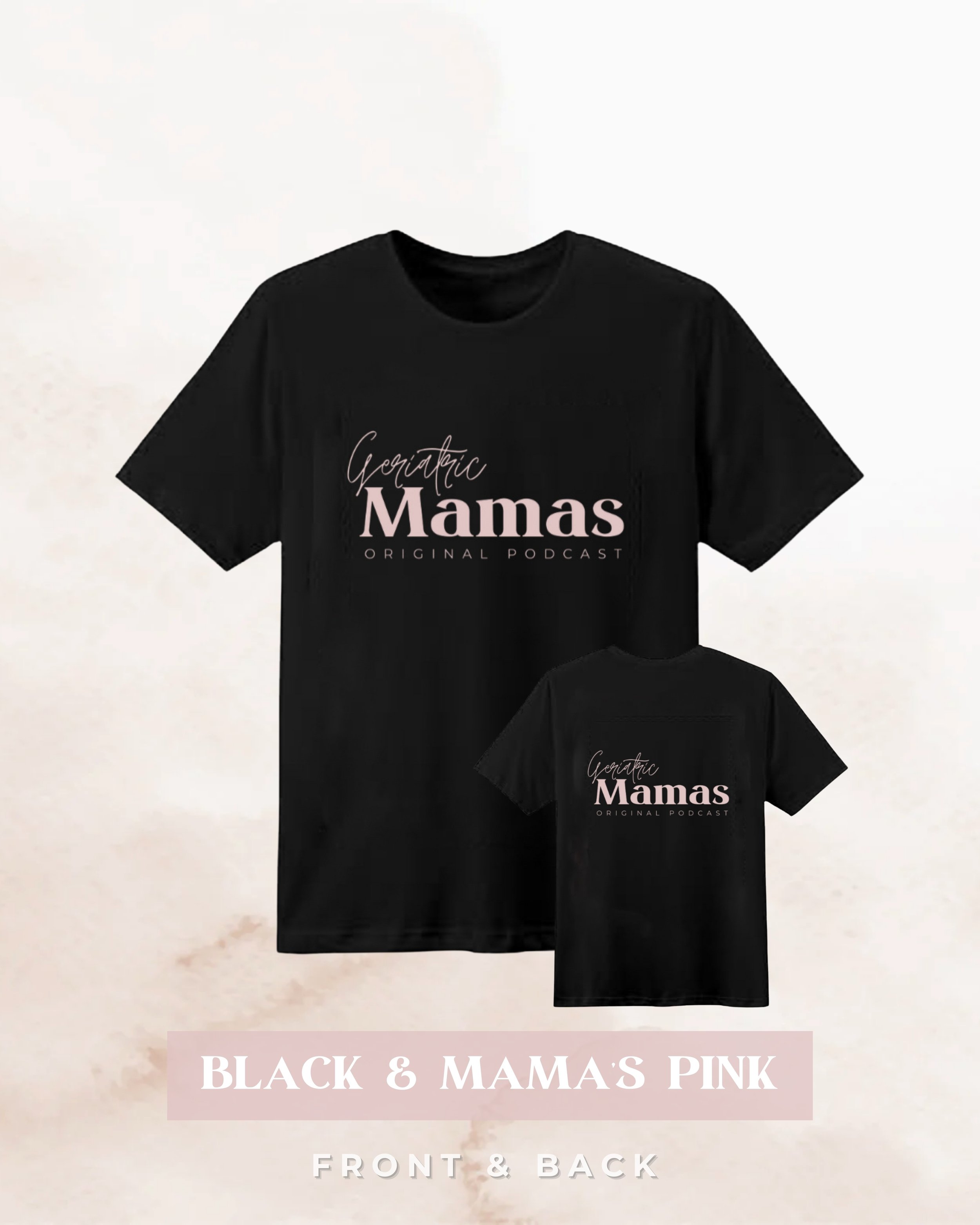 Geriatric Mamas Original Podcast T-Shirt