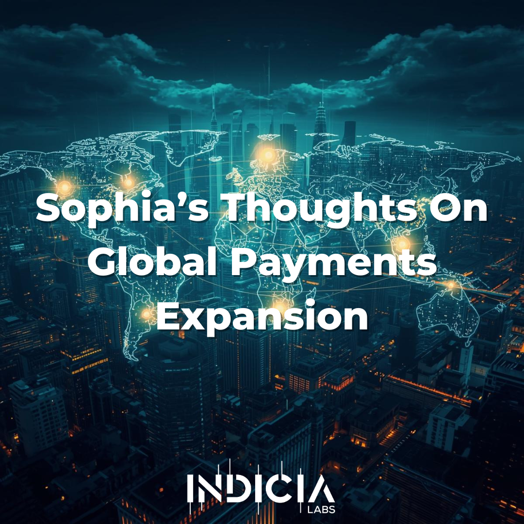 Sophia’s Thoughts On Global Payments Expansion