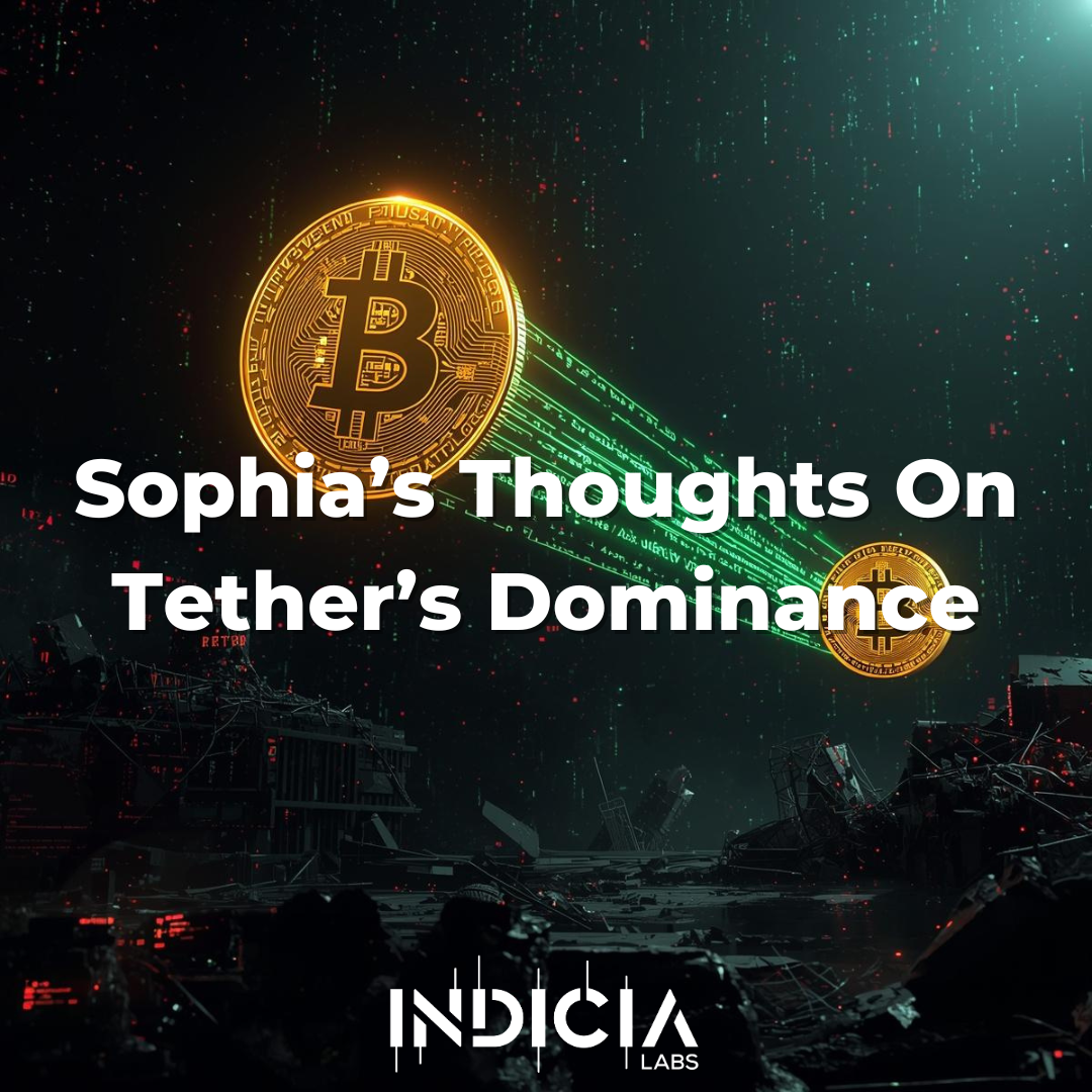 Sophia’s Thoughts On Tether's Dominance