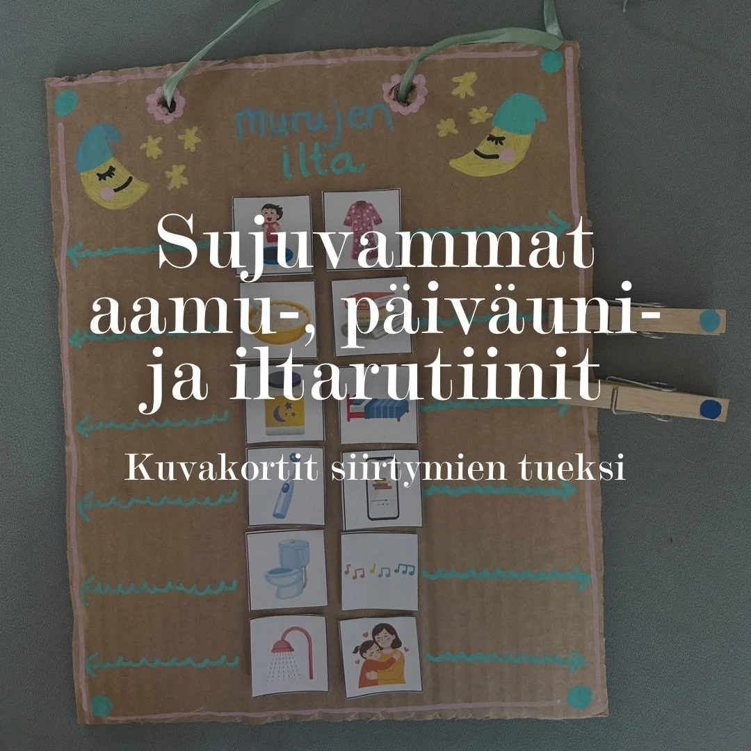 Sujuvammat aamu-, päiväuni- ja iltarutiinit (kuvakortit siirtymien tueksi)