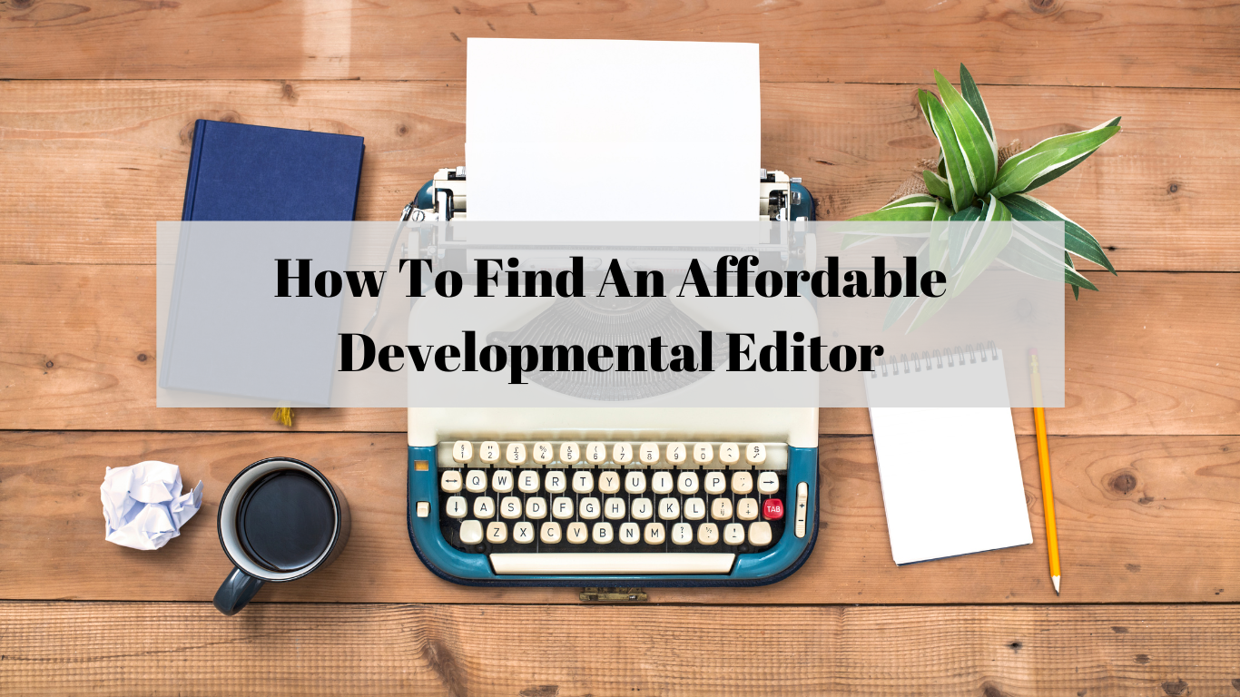 Development Editor How To Find An Affordable Developmental Editor | Midnight Devotion ...