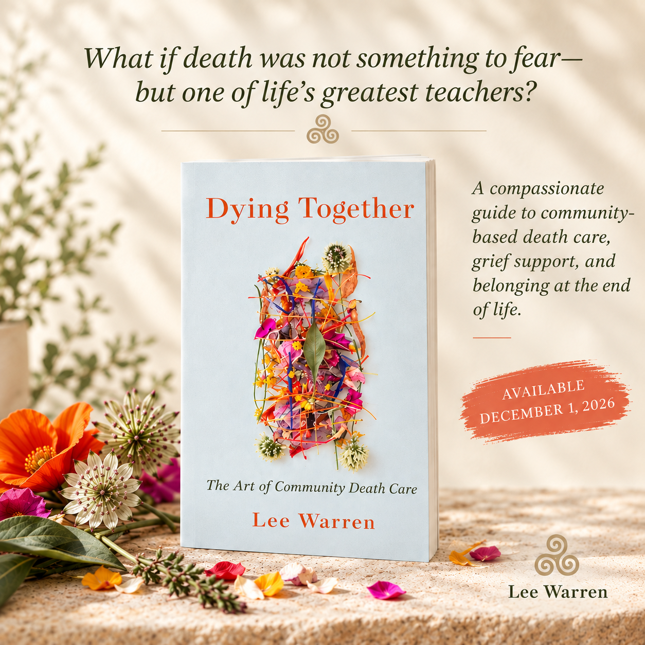 ‘Dying Together: The Art of Community Death Care’ by Lee Warren