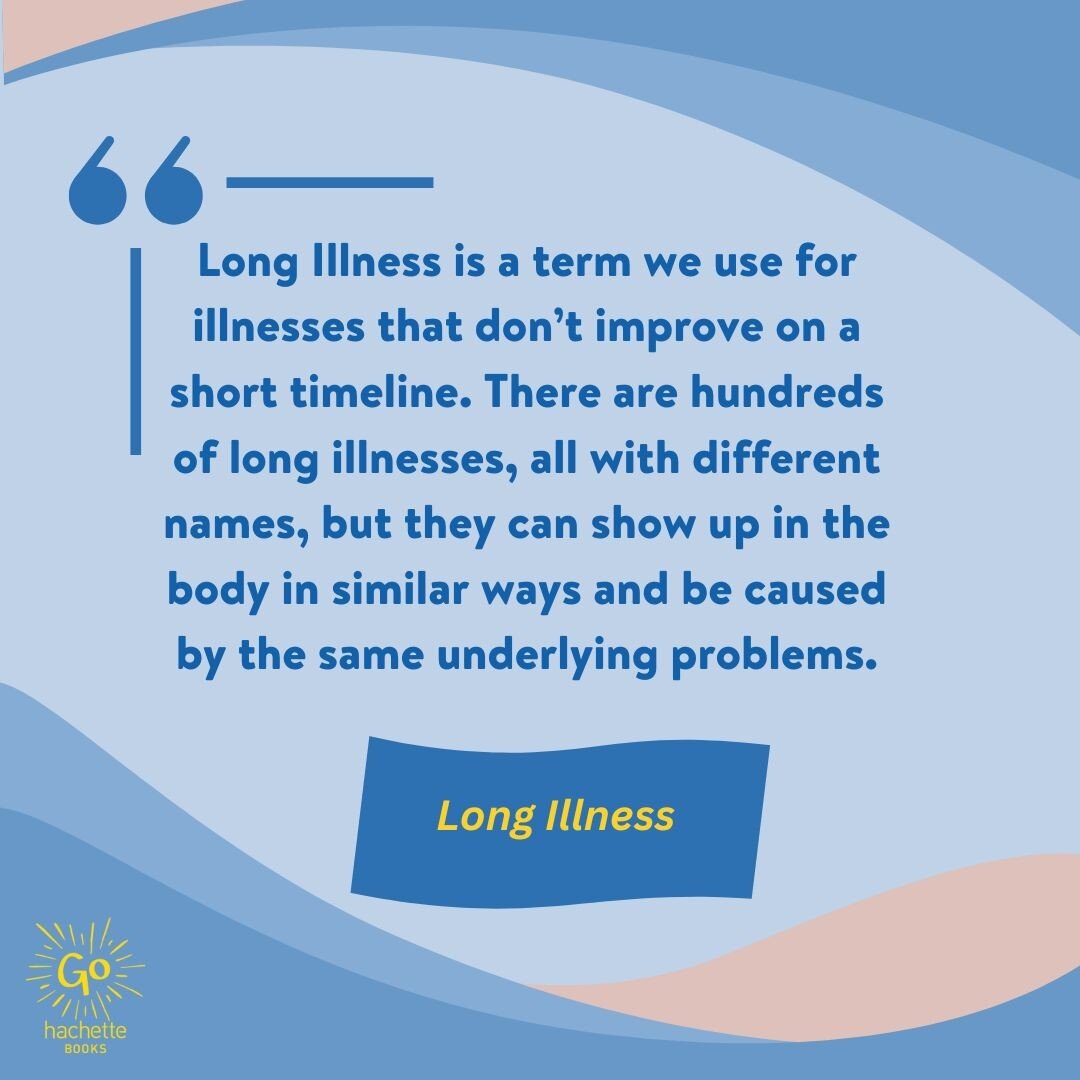 Why did we choose the term &quot;long illness&quot; and not &quot;chronic illness&quot; for our book? The trend of changing the way we look at and define illness began with long Covid, which was named by people who had the disease, not by medical pro