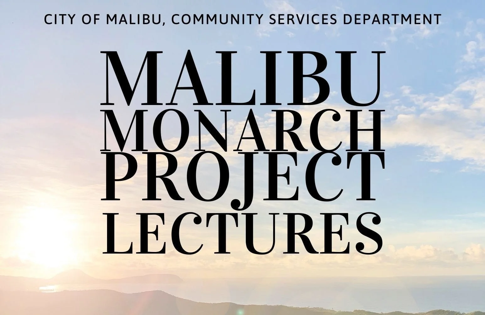 Malibu Monarch Event