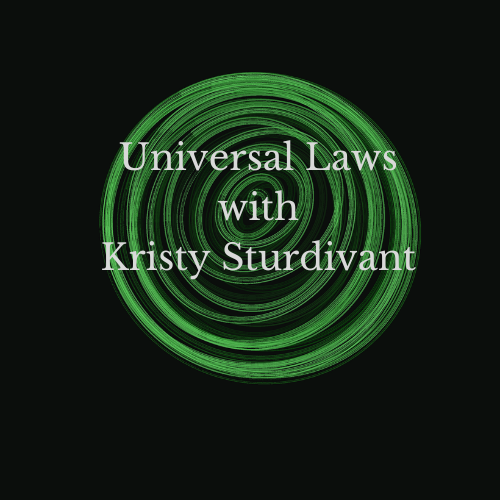 Universal Laws with Kristy Sturdivant