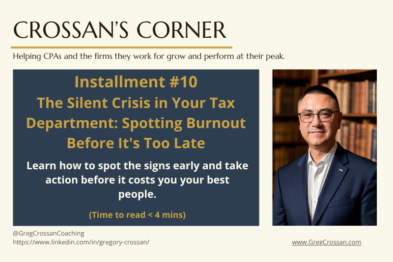 Crossan’s Corner newsletter – Spotting Burnout In Your Tax Department | Greg Crossan Coaching