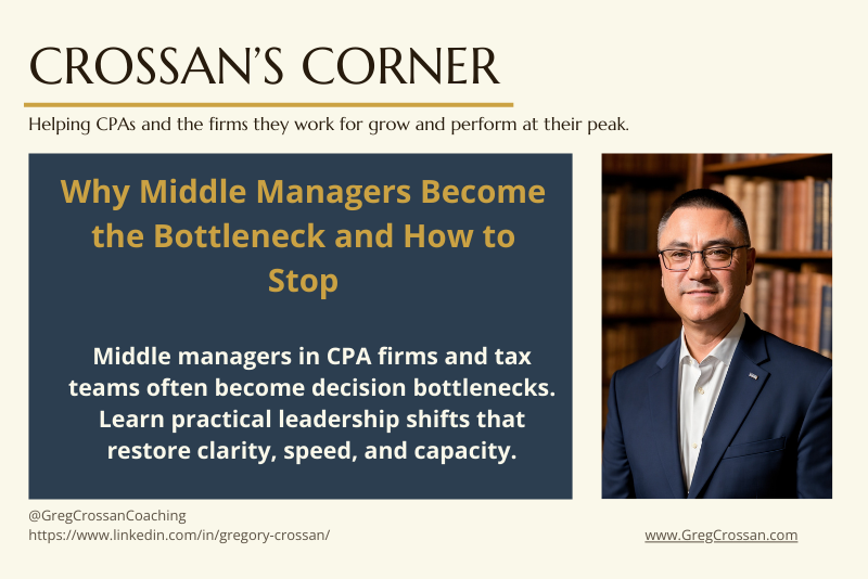 Crossan's Corner Blog | Why Middle Managers Become the Bottleneck and How to Stop | Greg Crossan Coaching