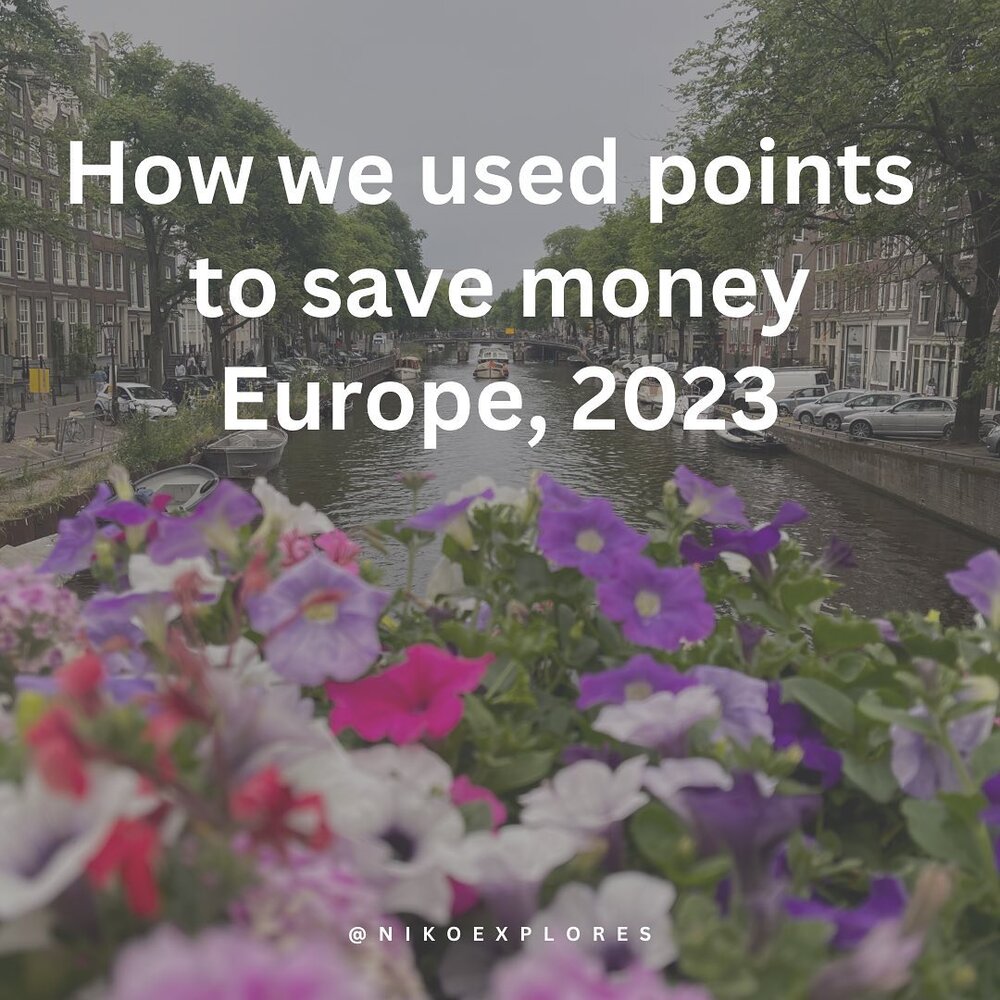 Europe, 2023: Points and Miles 

This summer we spent 5 weeks in Europe; to make this trip affordable, we leveraged credit card points to cover airfare, hotels, and trains. 

Here&rsquo;s a glimpse into a couple ways we saved in the first two places 
