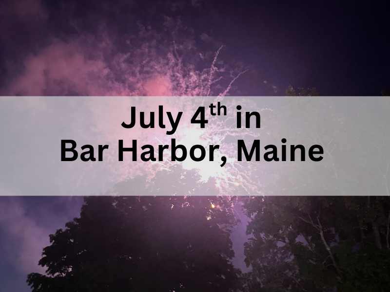 4th of July in Bar Harbor, Maine