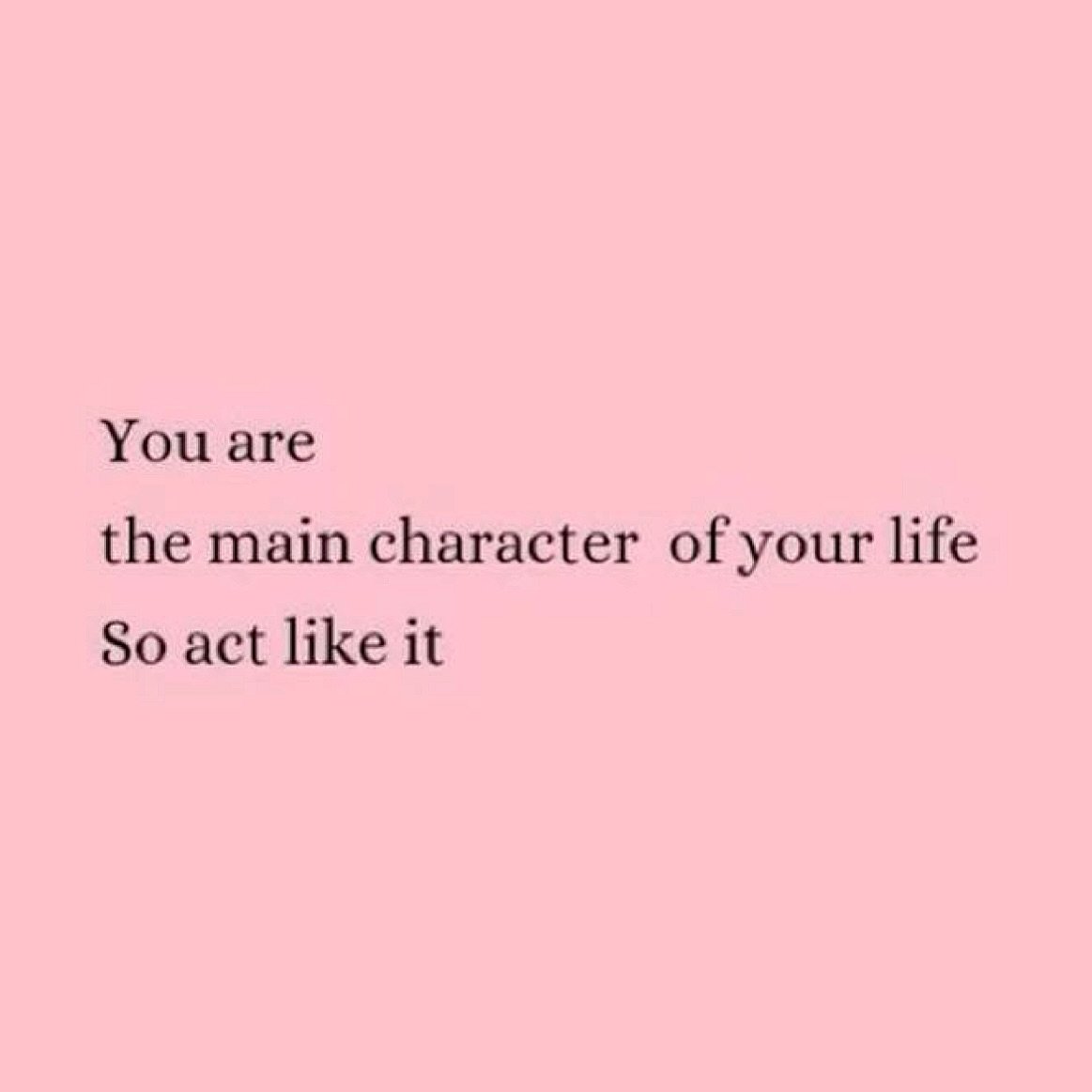 Happy Friday! You are the main character of your own life. 💖

#maincharacterenergy
