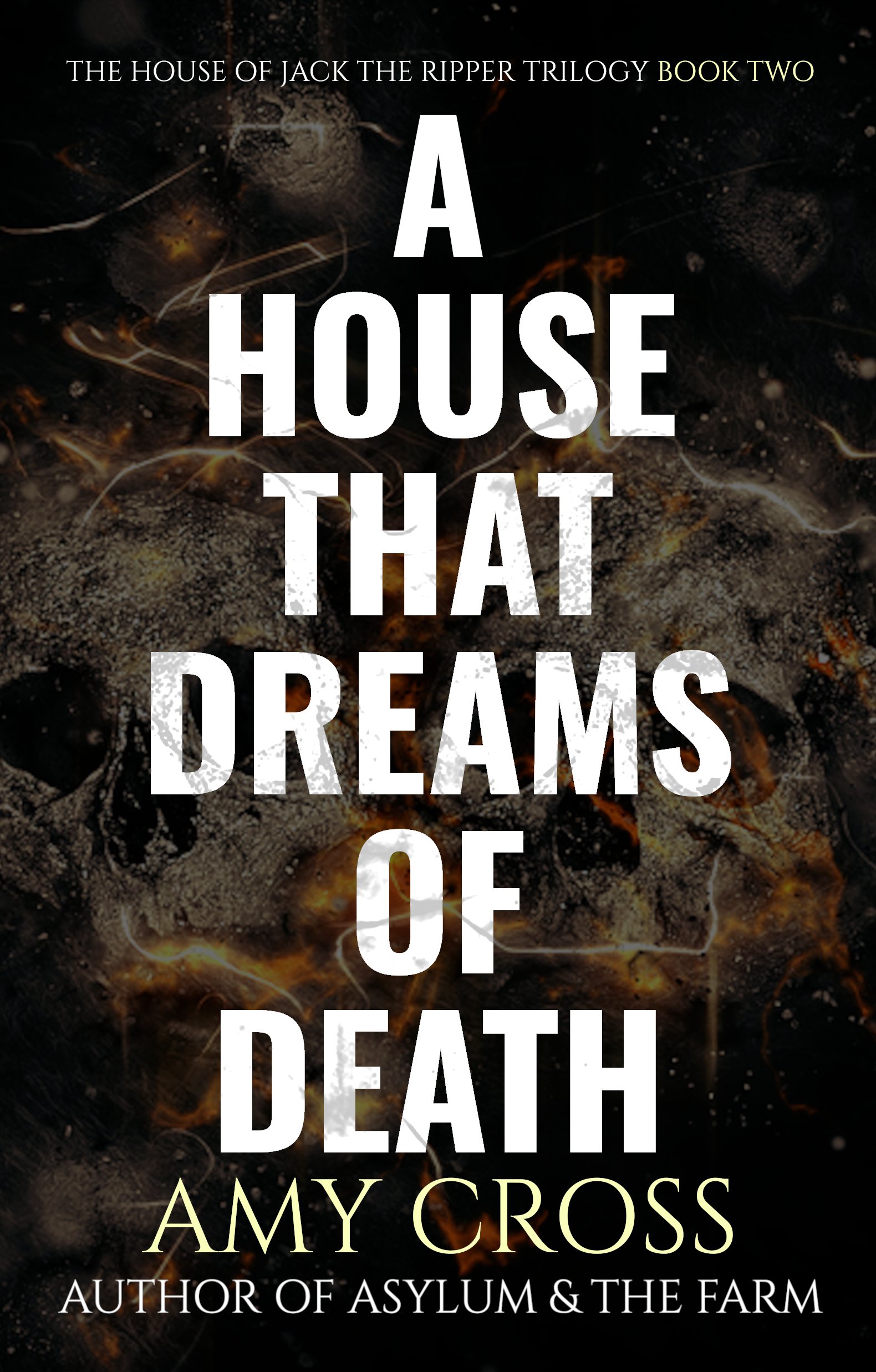 Amy Cross A House That Dreams of Death