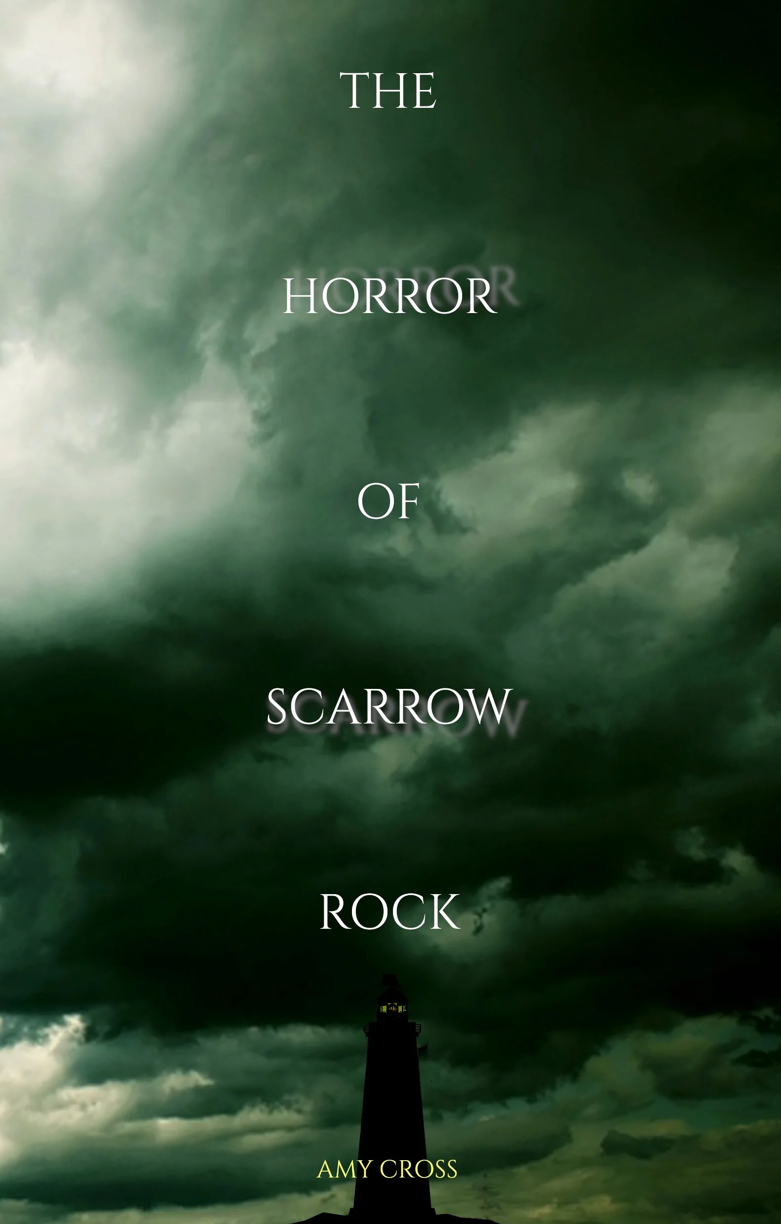 Amy Cross The Horror of Scarrow Rock