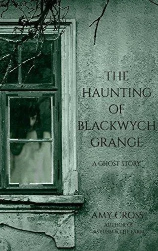 Amy Cross The Haunting of Blackwych Grange