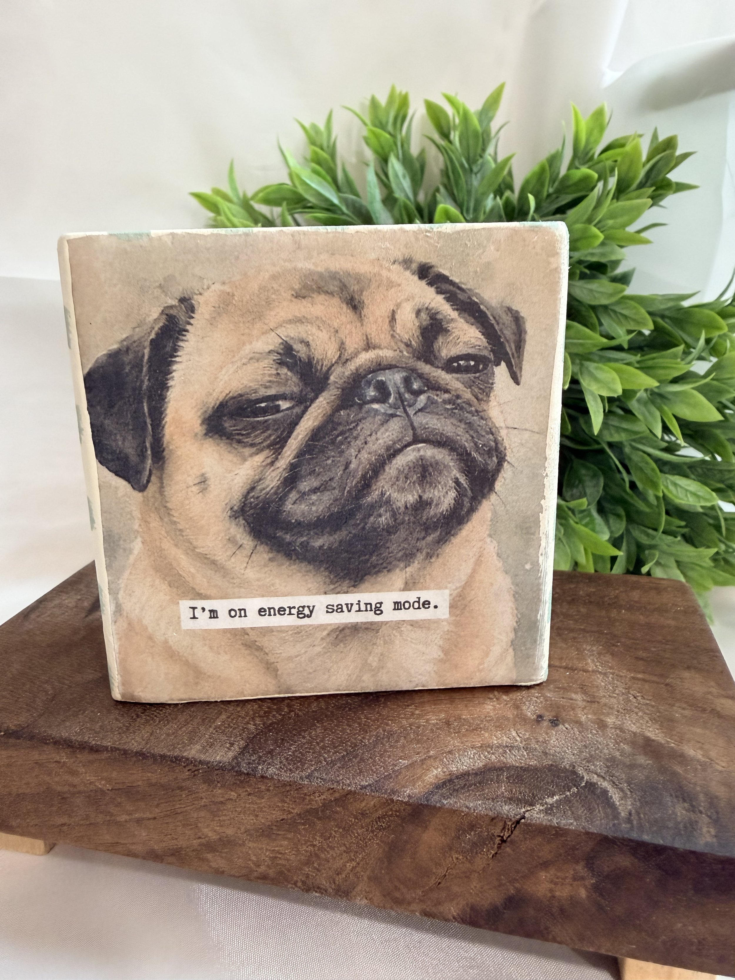 Reversible Pug Desk Sitter: “I'm on energy saving mode"