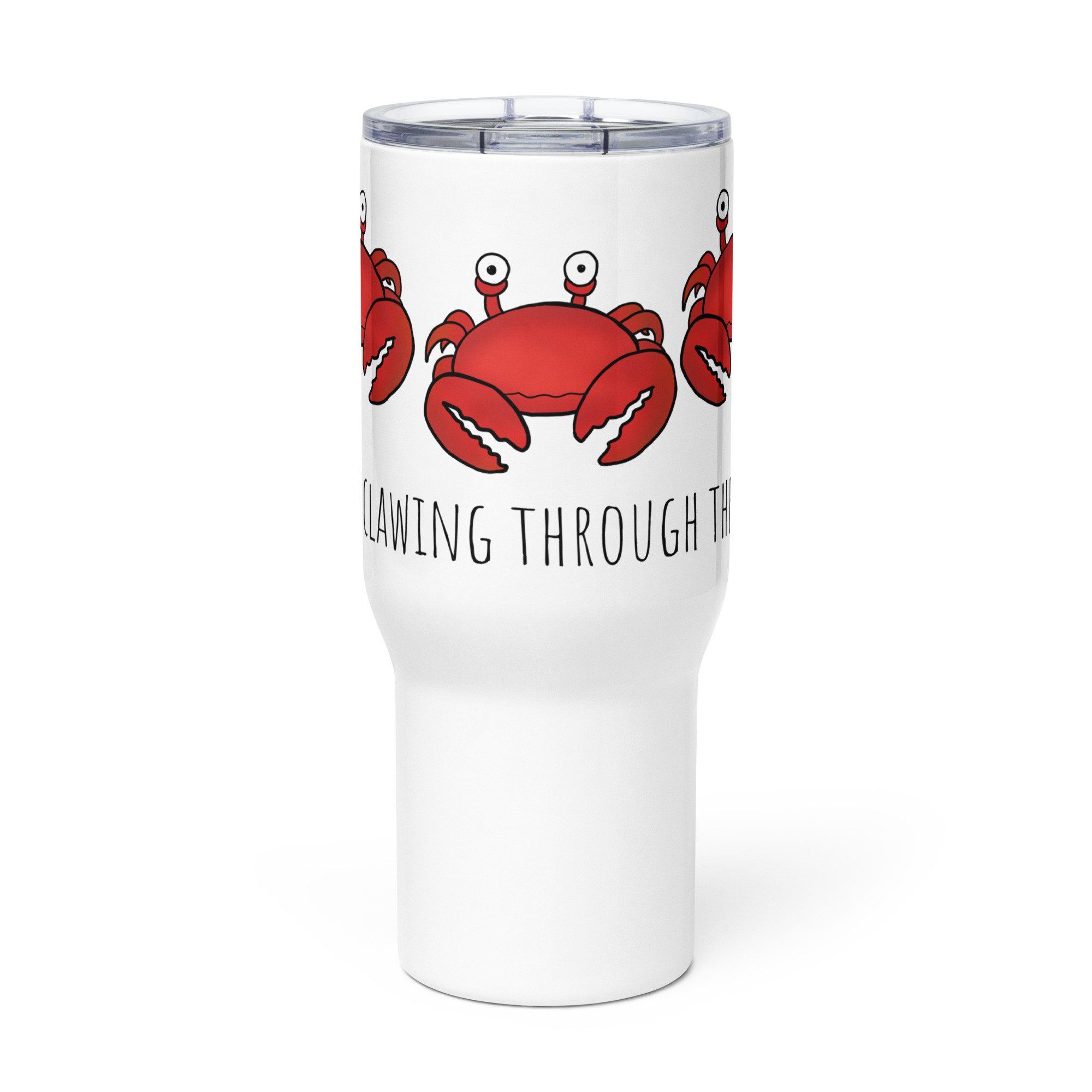 Crab Travel Mug: "just clawing through the day"
