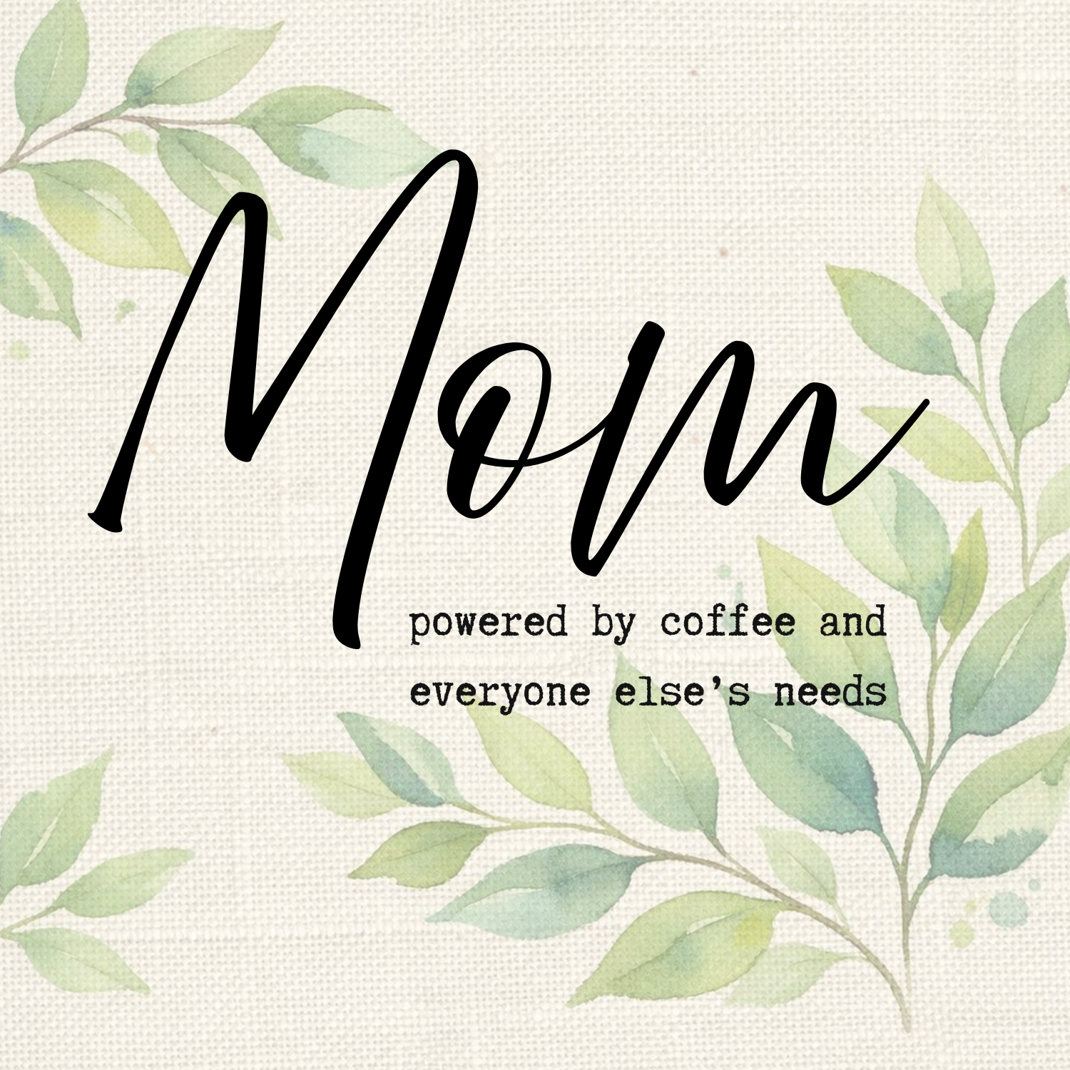 Mom - powered by coffee {digital graphic}
