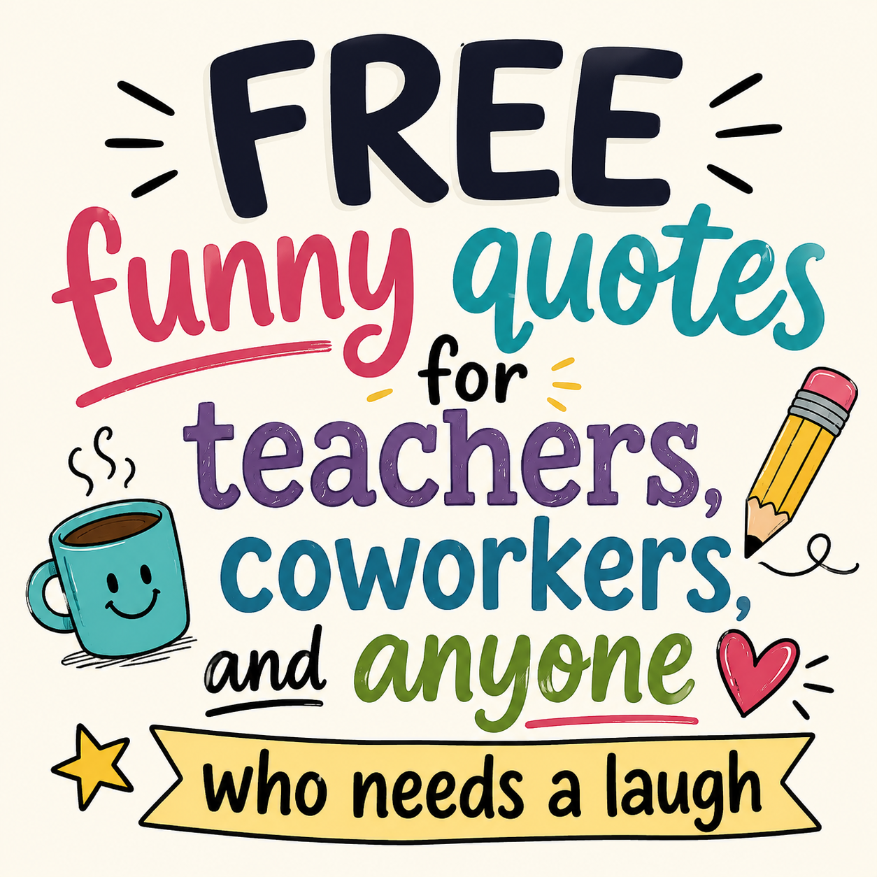 FREE! Funny Quotes for Coworkers Teachers and Moms